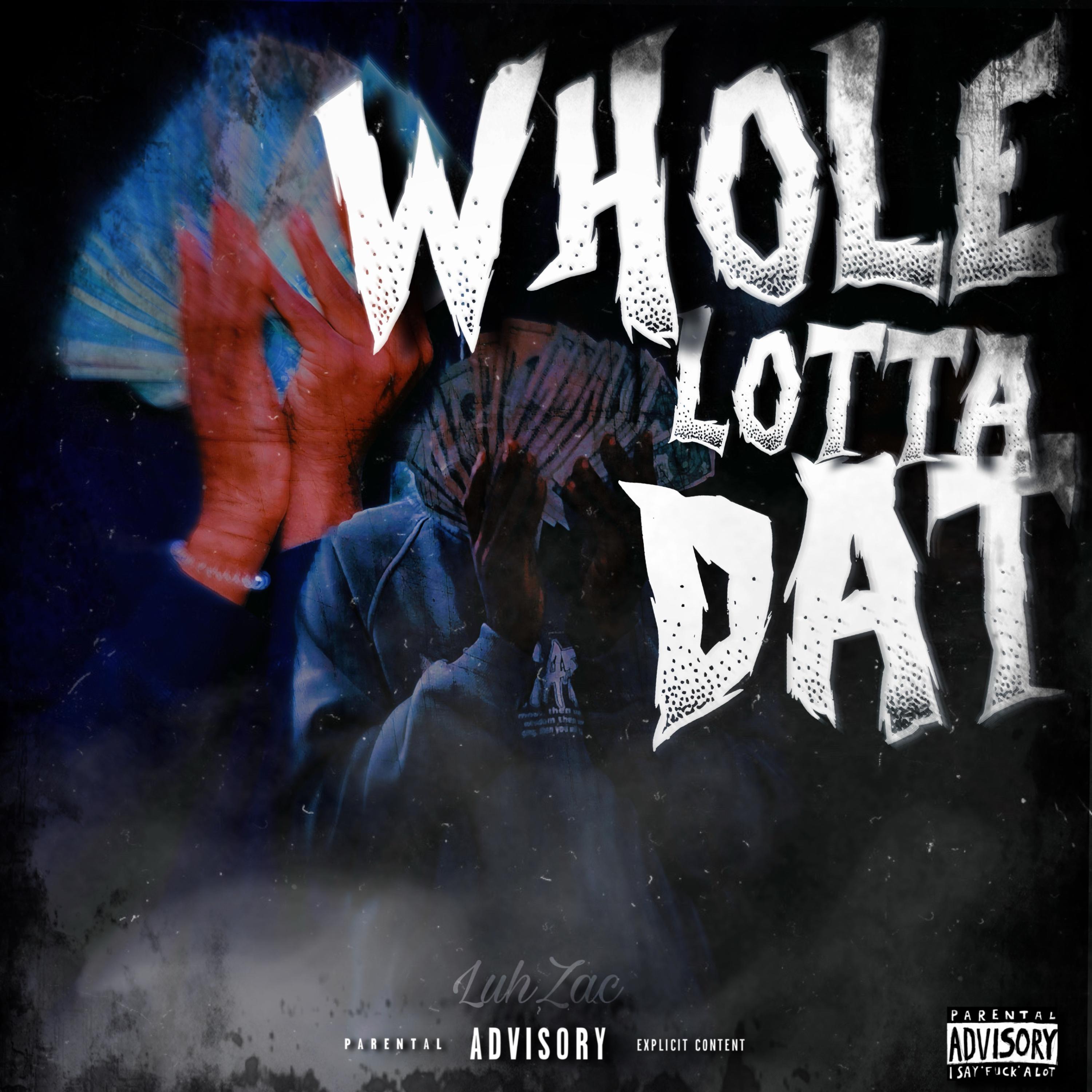 Whole Lotta Dat artwork