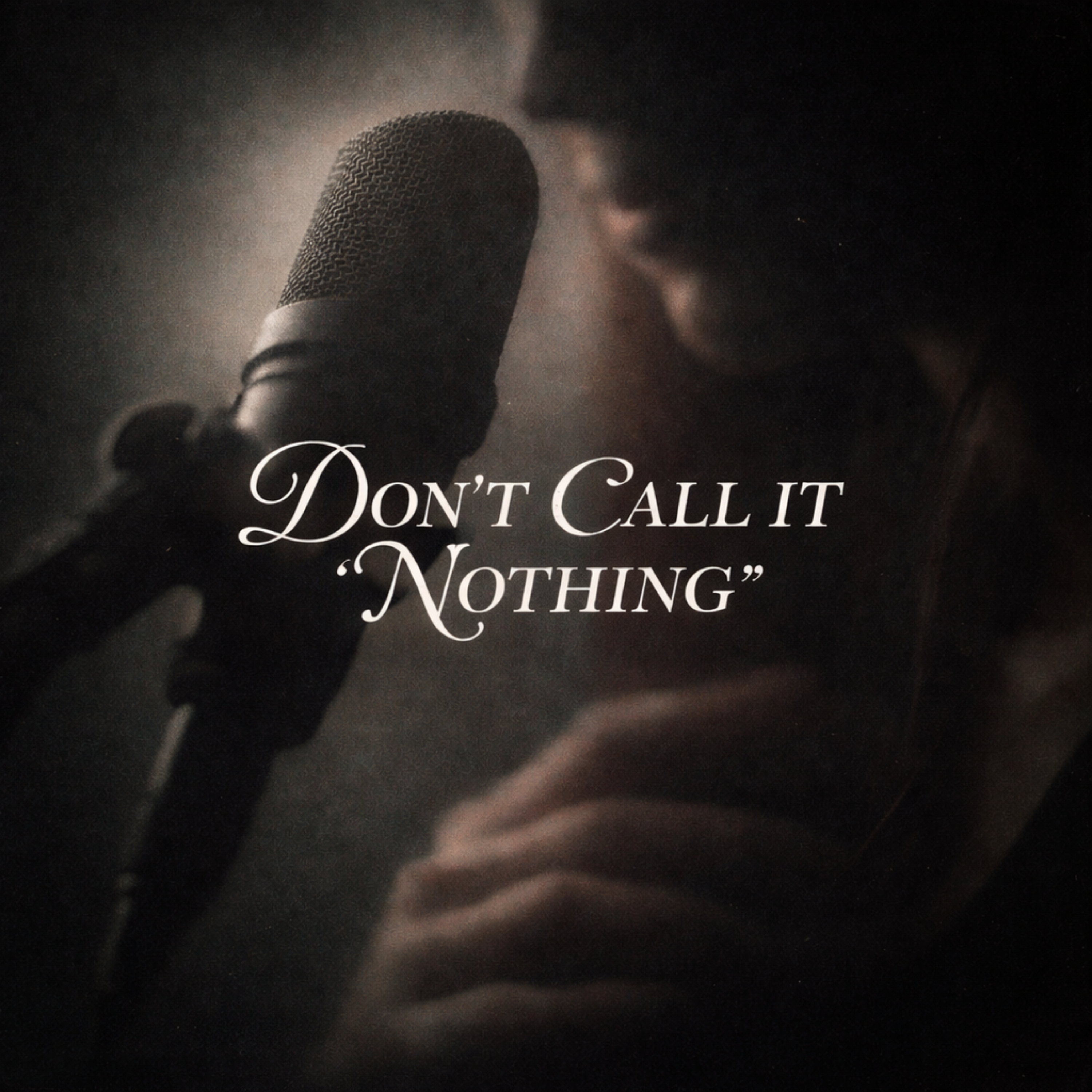 Don't Call It "Nothing" artwork