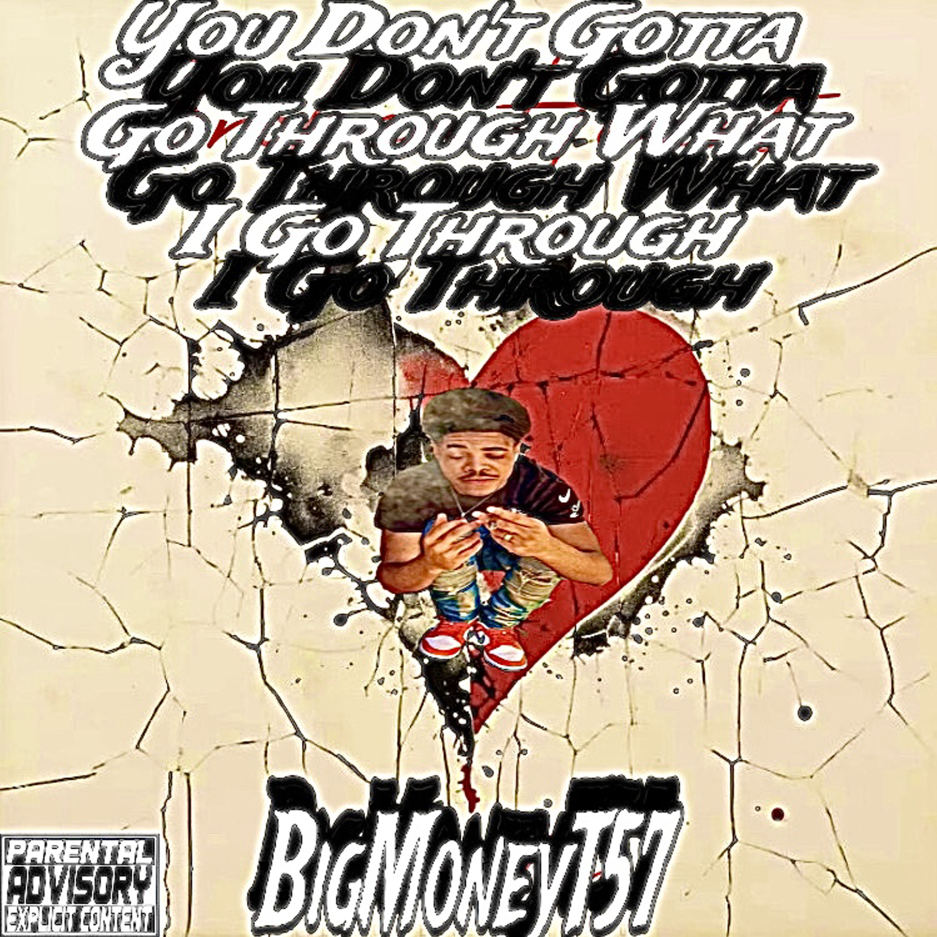 You Ain’t Gotta Go Through What I Go Through artwork