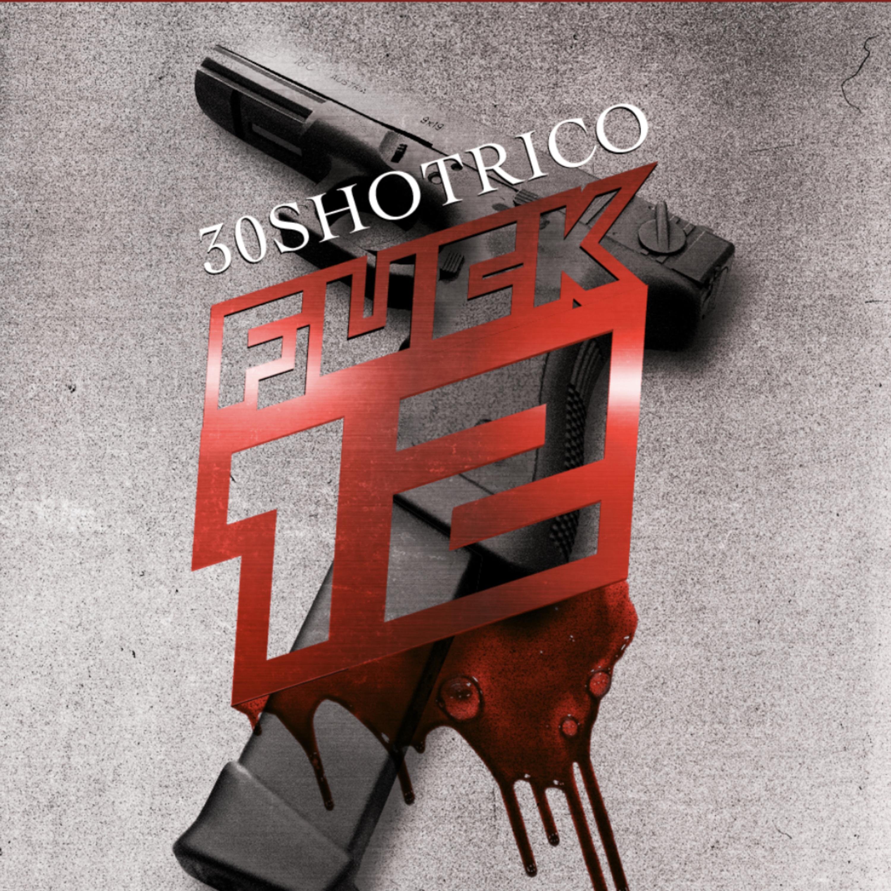 FUCK 12 by 30ShotRico cover art