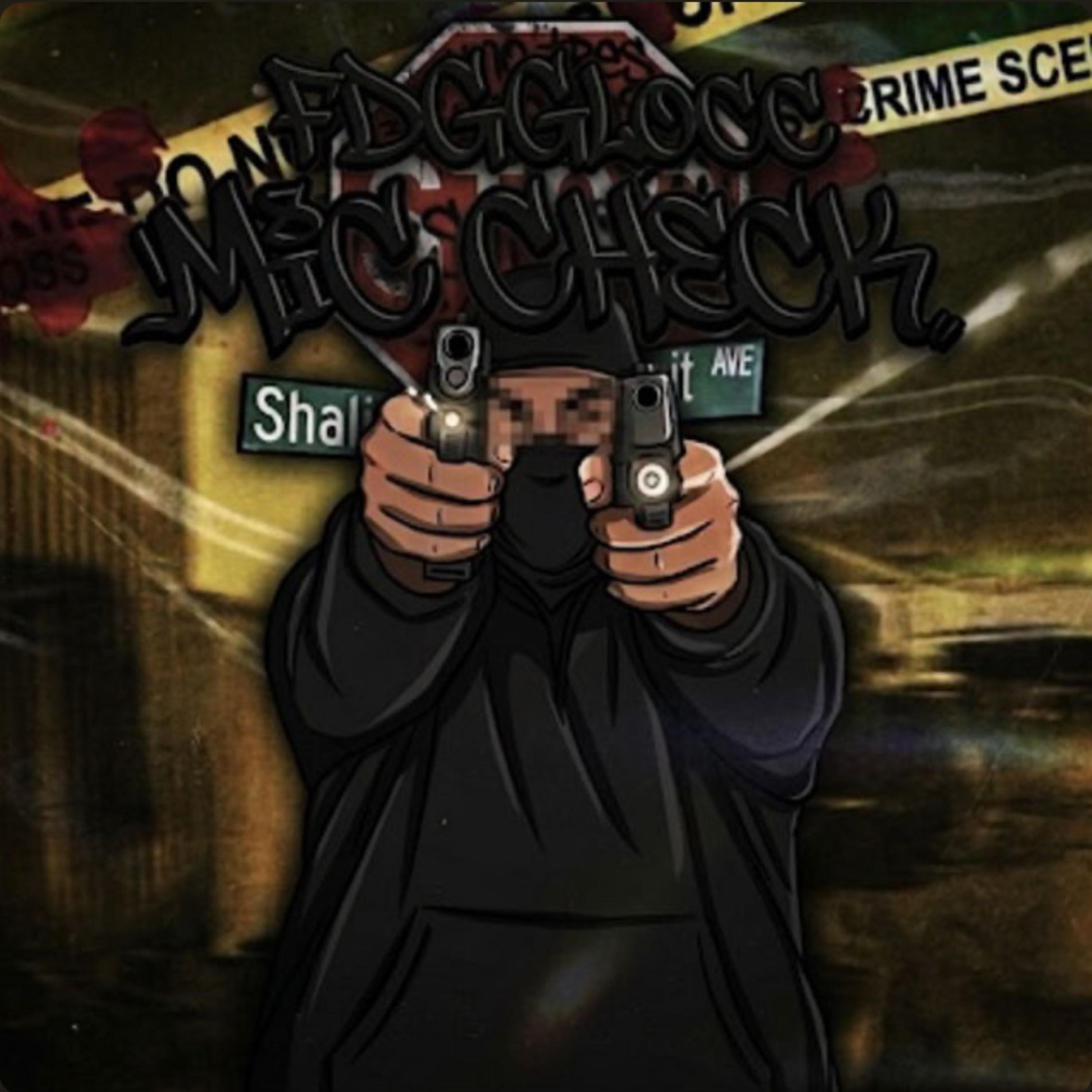 Mic Check by FDGGlocc cover art