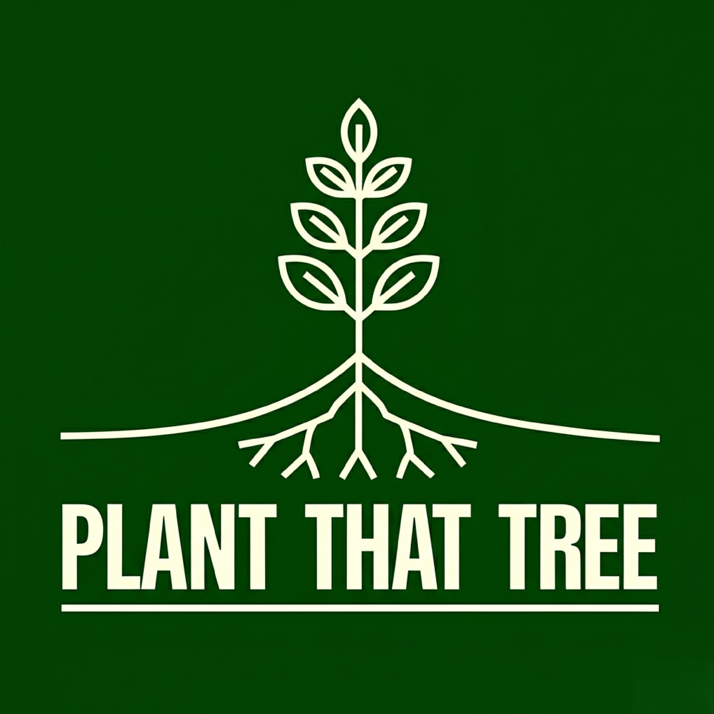 PLANT THAT TREE artwork