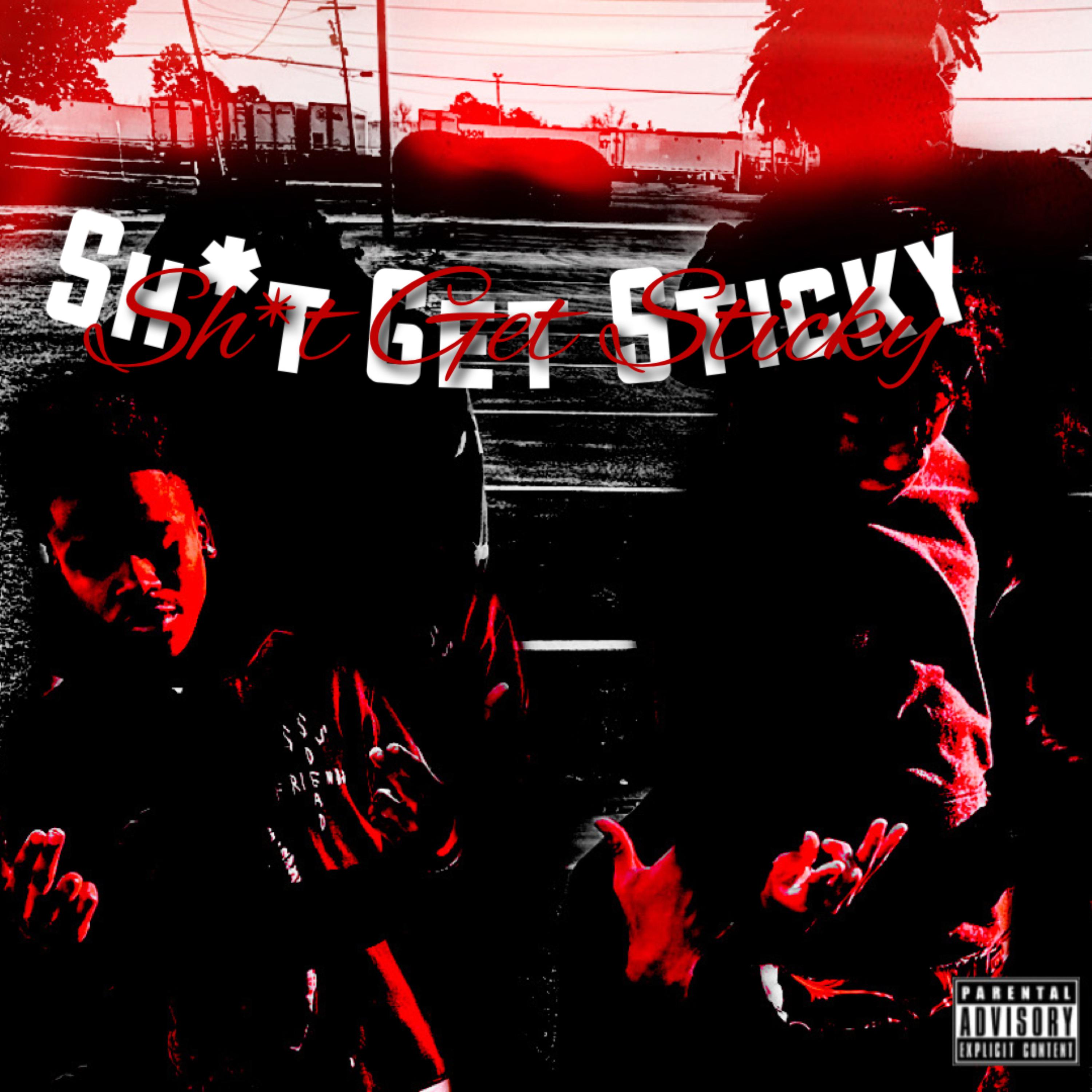 Shit Get Sticky artwork