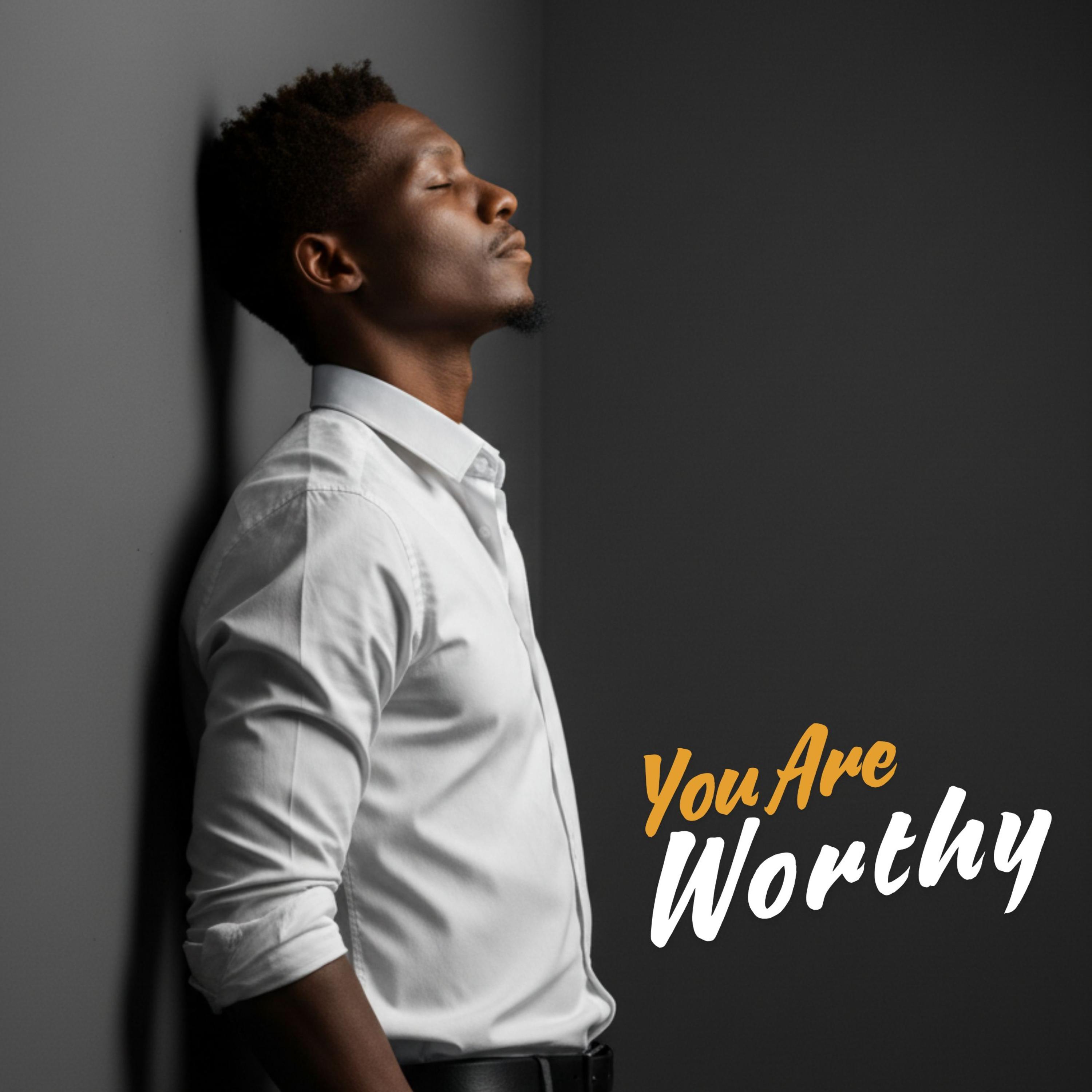 You Are Worthy by John Fadejola cover art