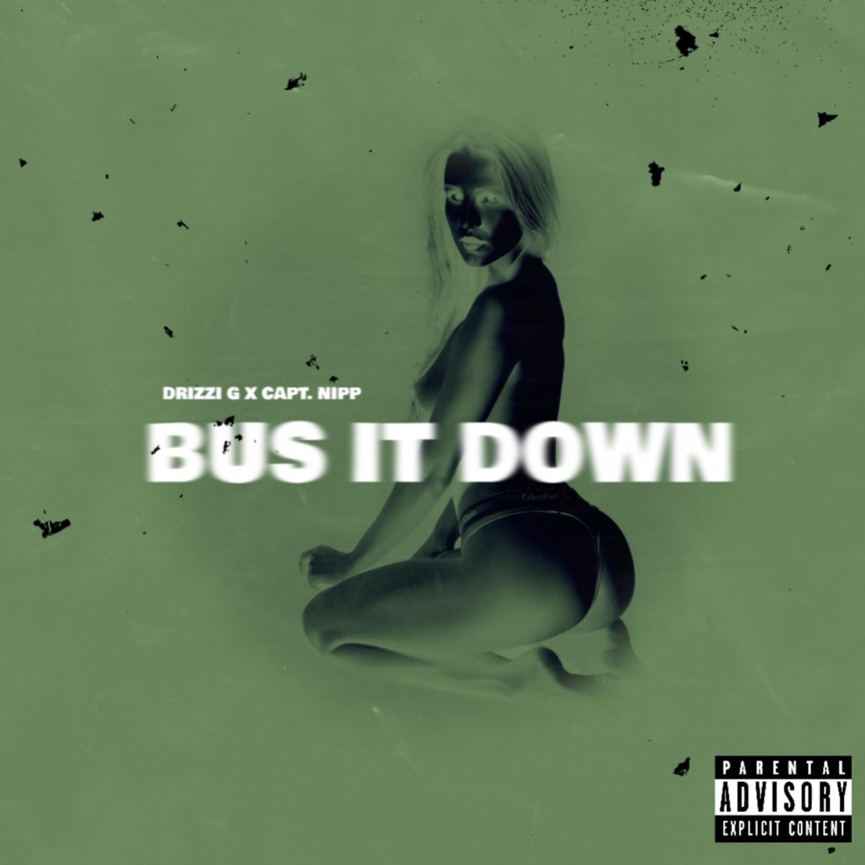 BUS IT DOWN by Drizzi G cover art