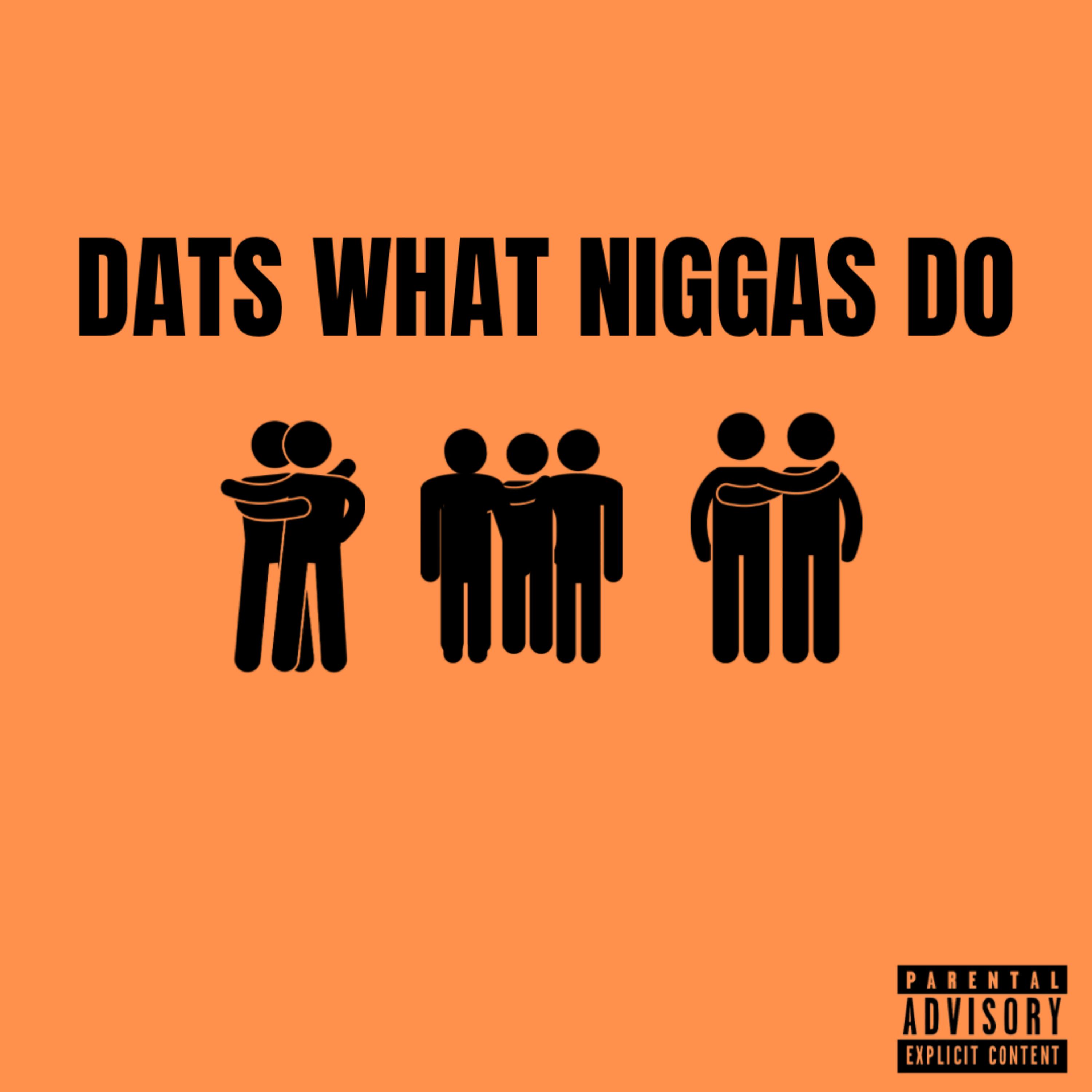 Dats What Niggas Do by Loaded Los cover art