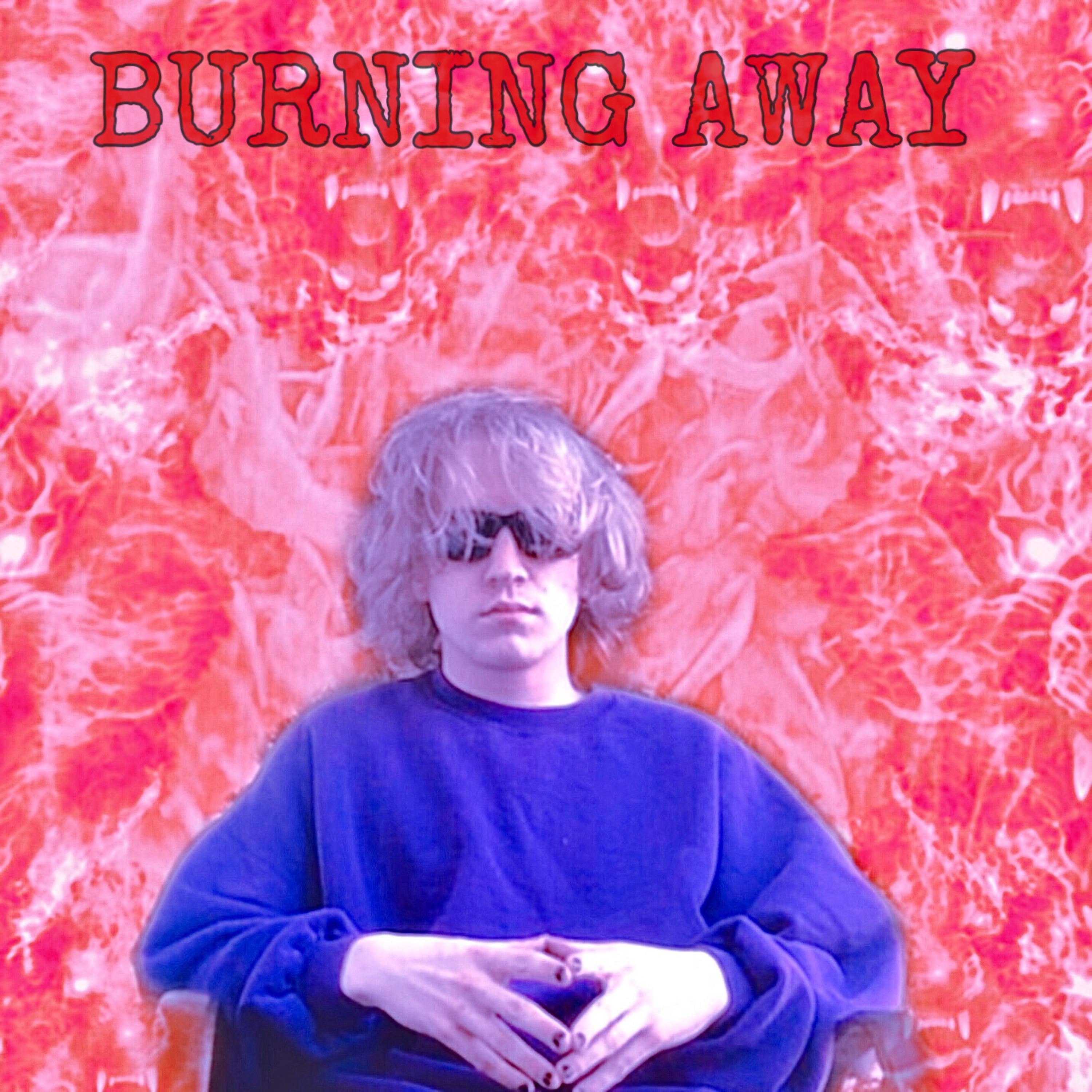 BURNING AWAY artwork