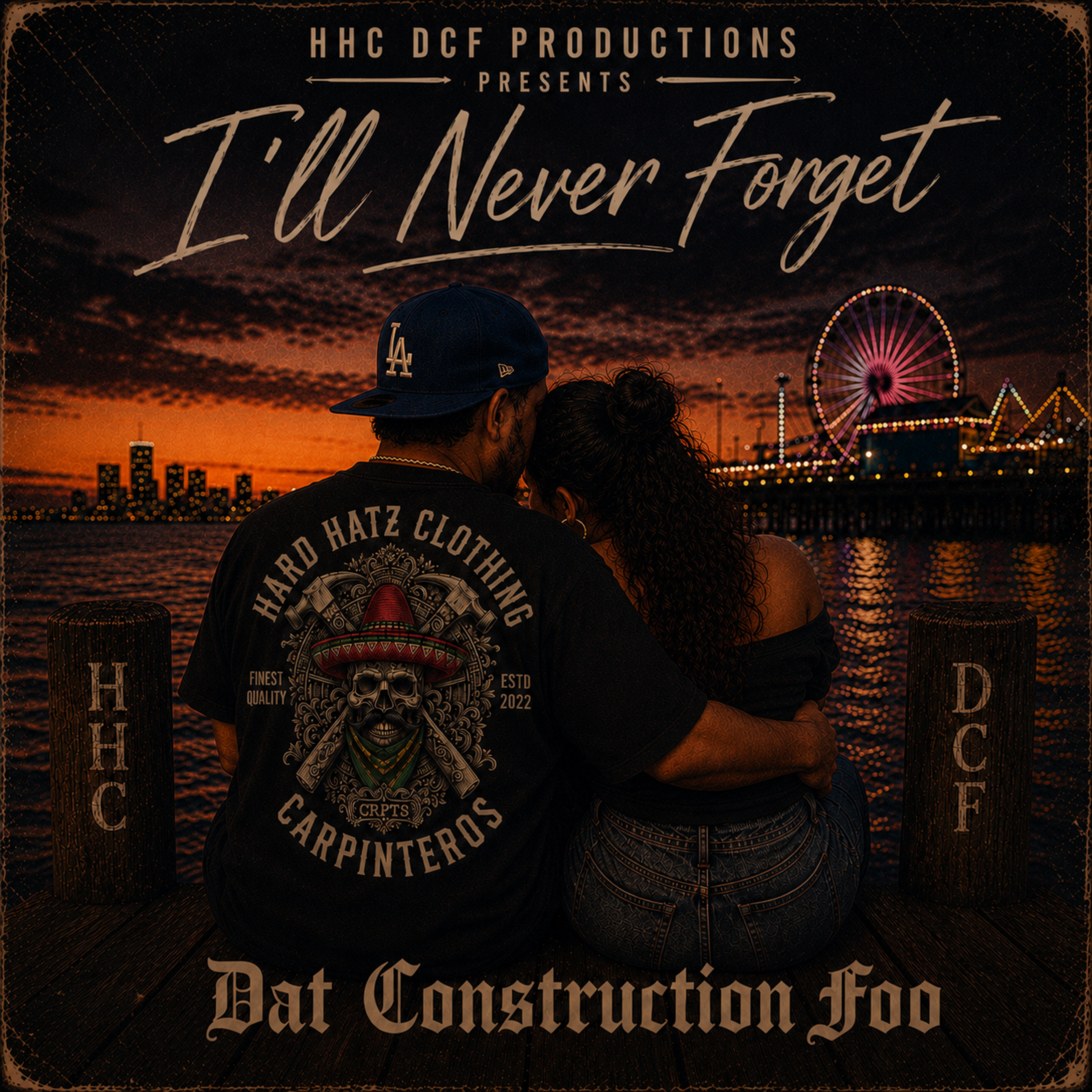 I’ll Never Forget by Dat Construction Foo cover art
