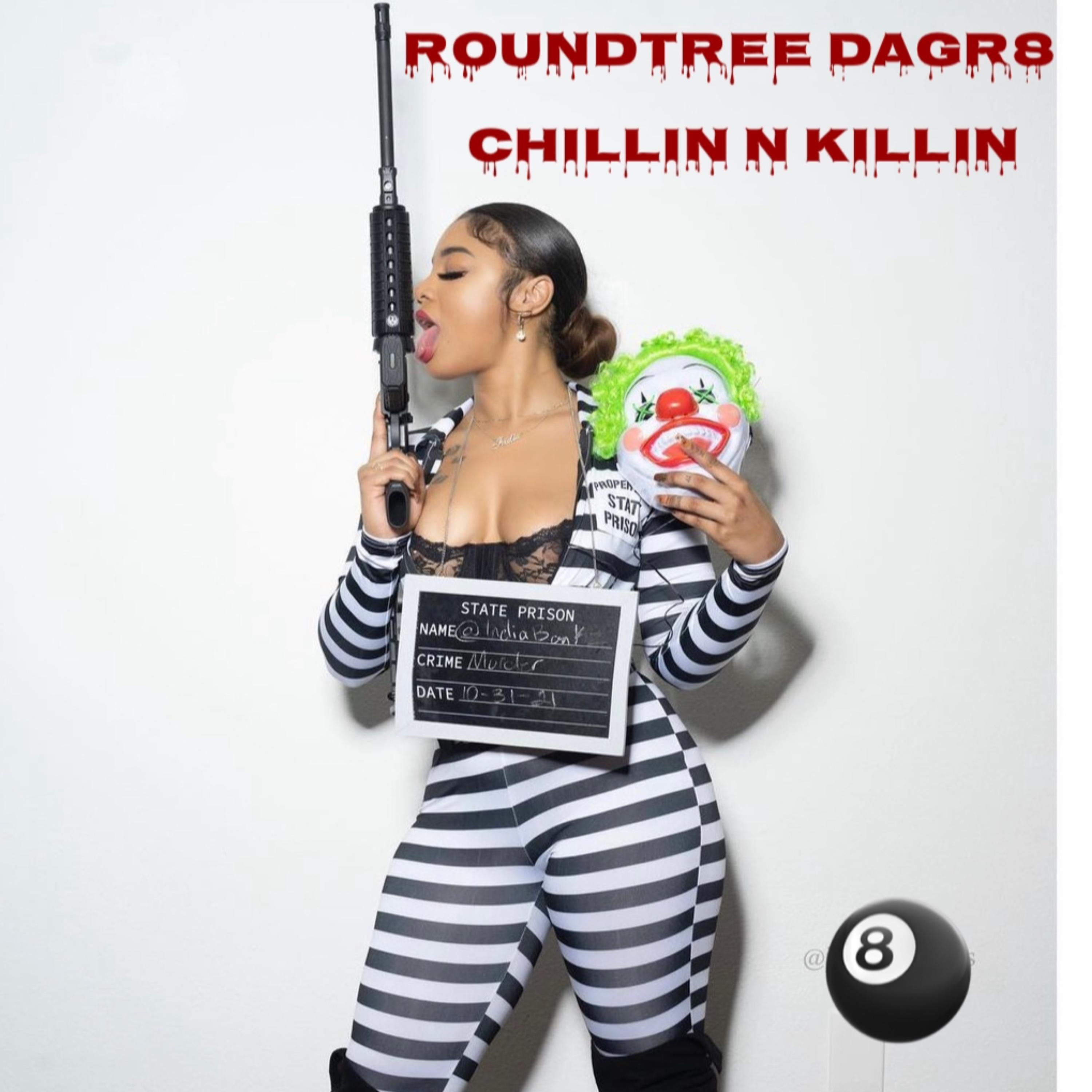 Chillin N Killin by Roundtree DaGr8 cover art