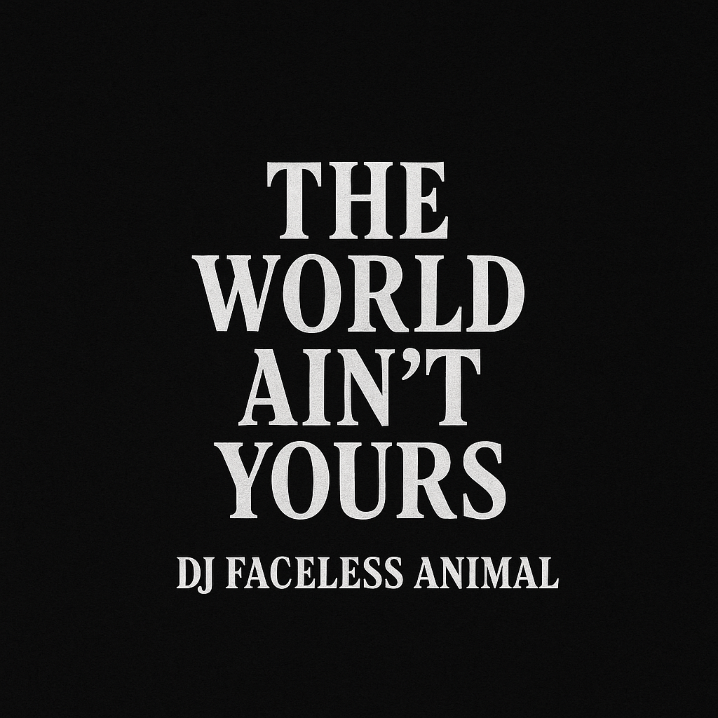 The World Ain't Yours artwork