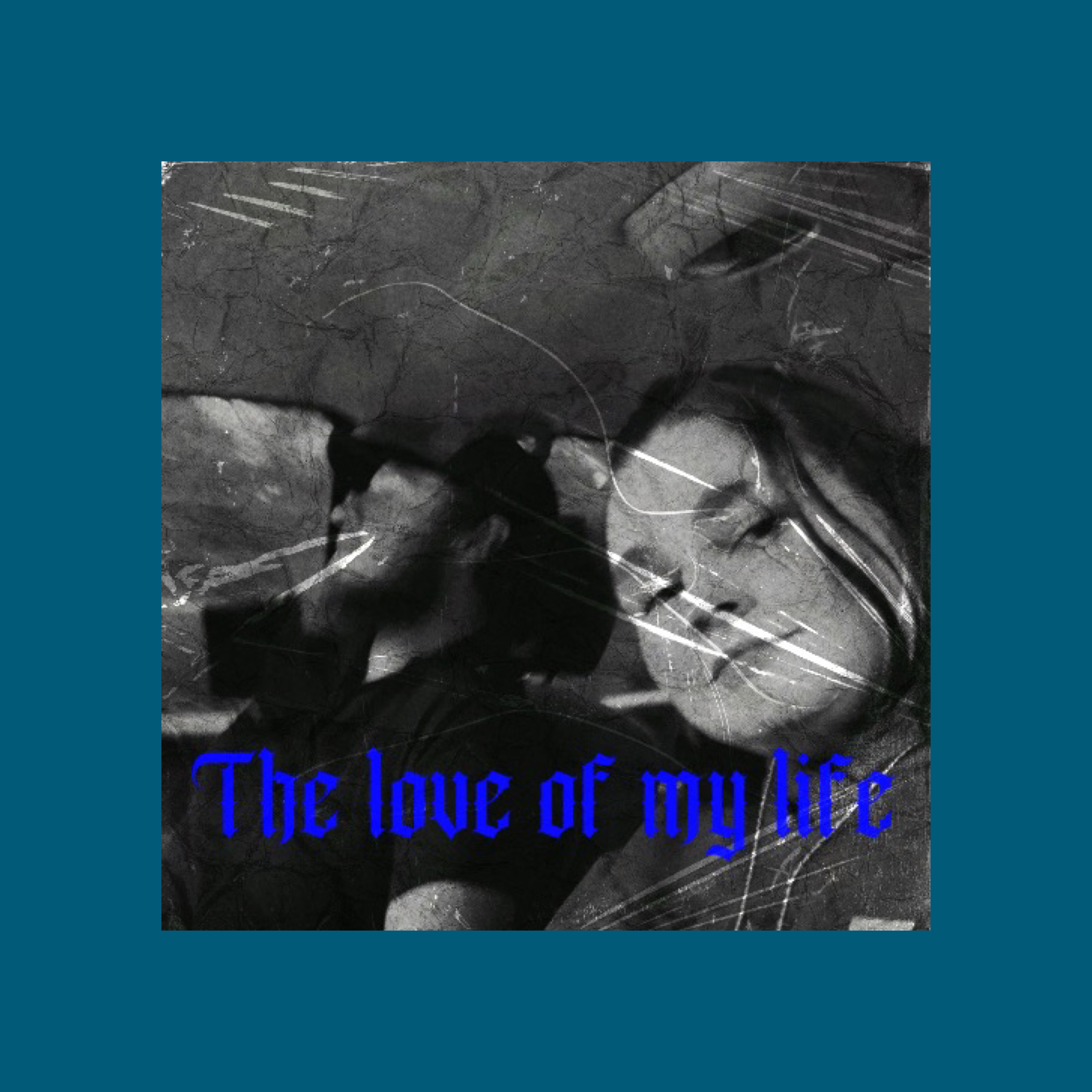 The Love Of My Life artwork