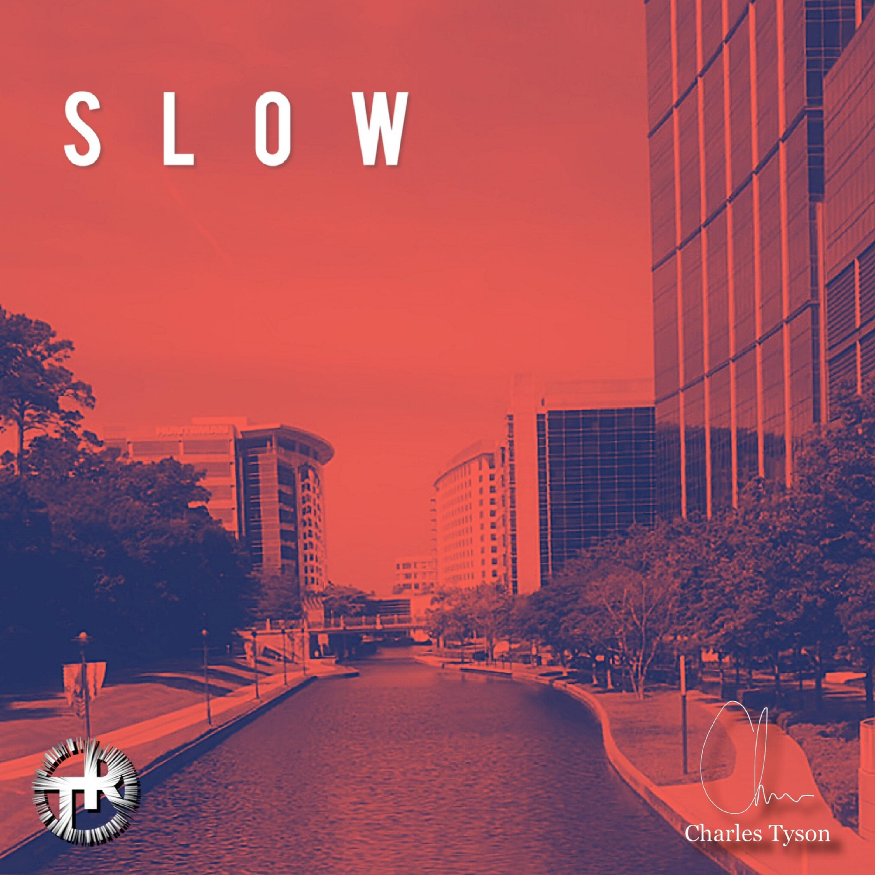 SLOW by Charles Tyson cover art