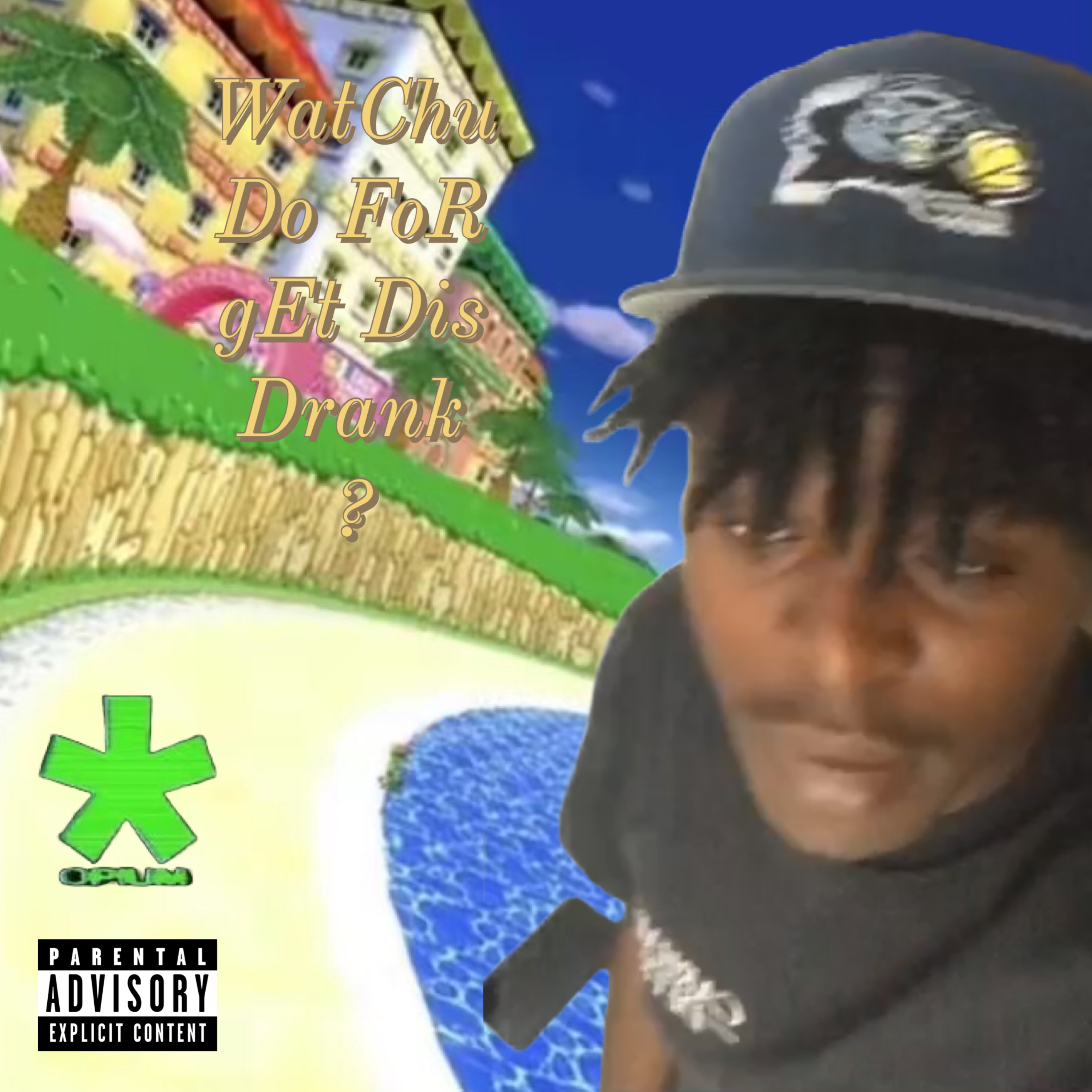 WatChu Do FoR gEt Dis DrAnK ? artwork