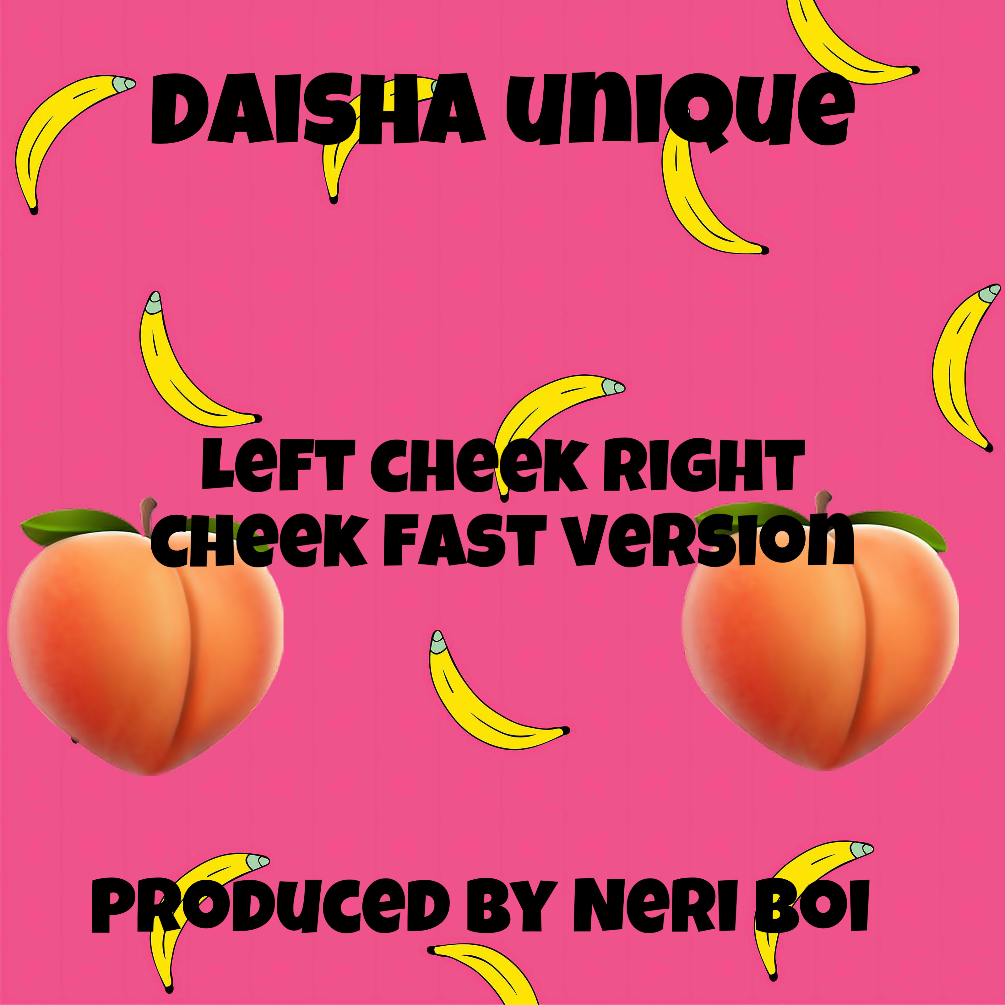 Left Cheek Right Cheek (Fast Version) by Daisha Unique cover art