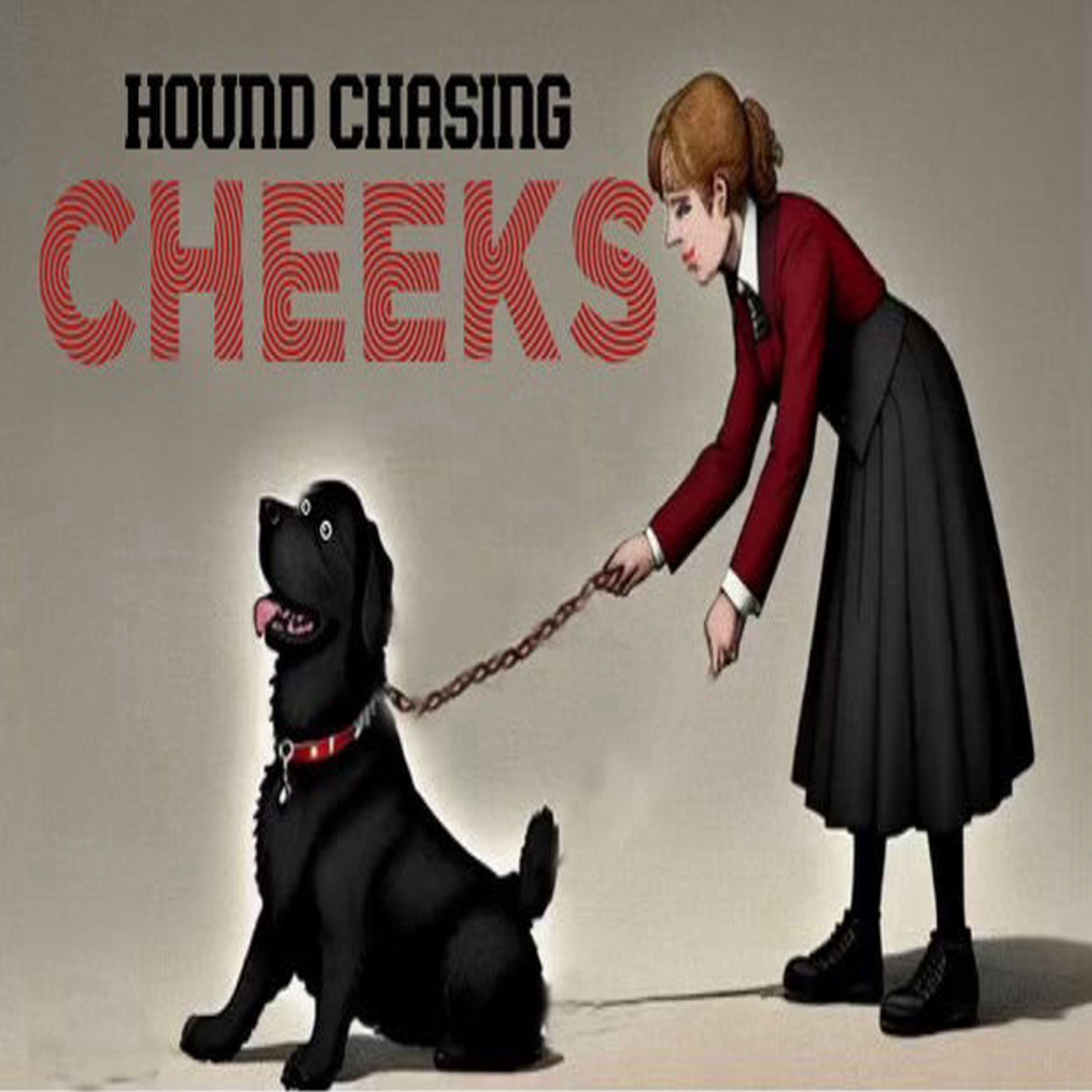 Hound Chasing Cheeks artwork