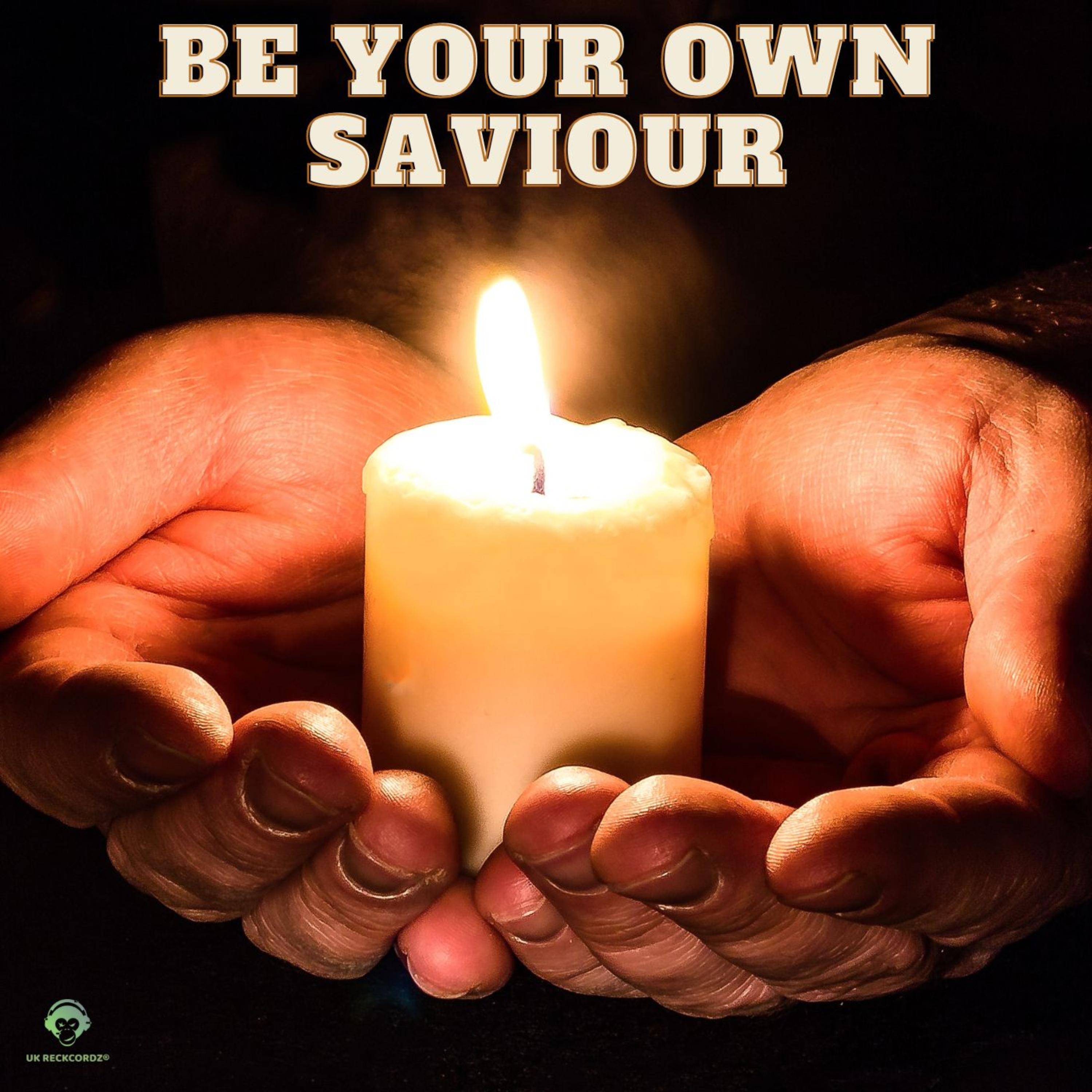 Be Your Own Saviour artwork