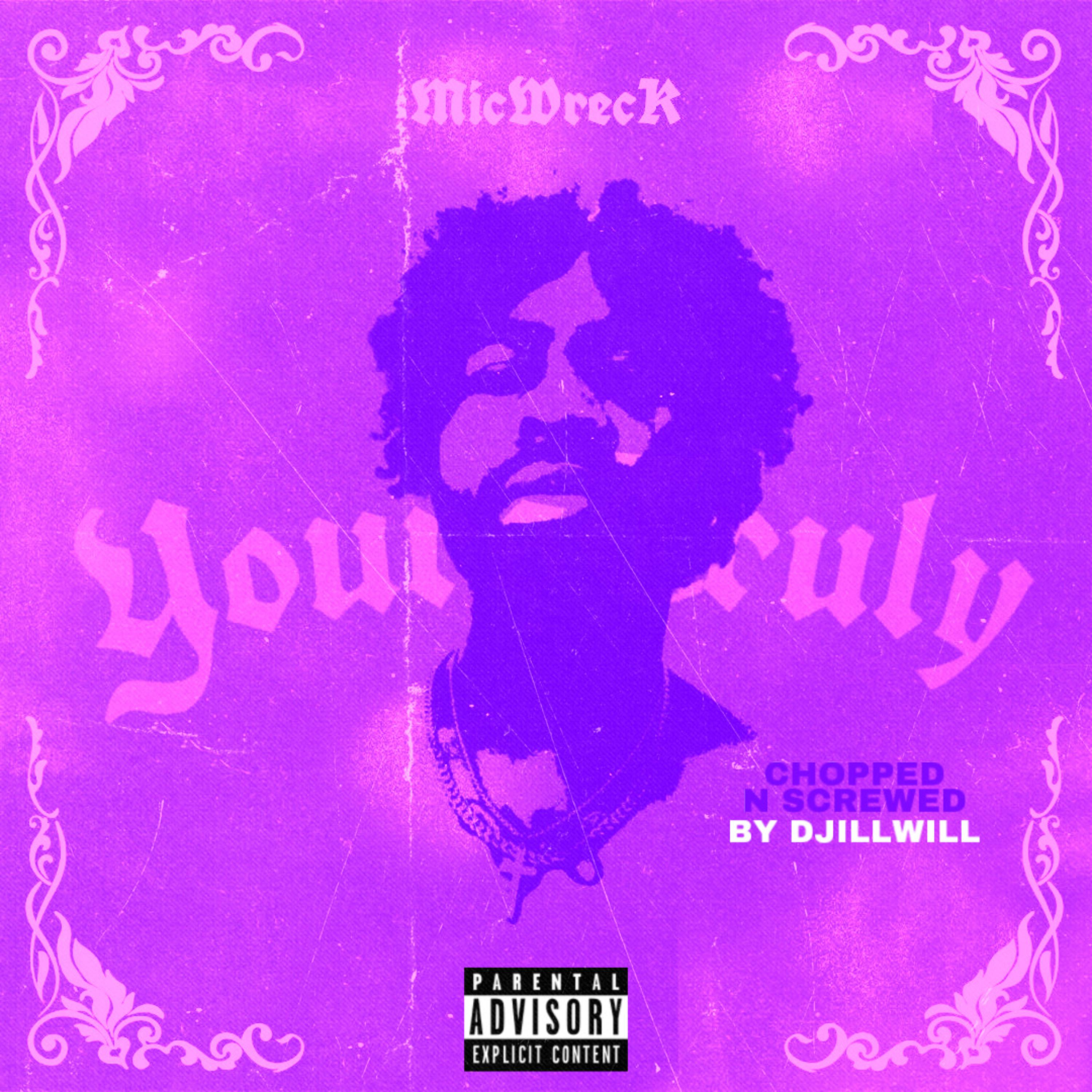 Yours Truly (Chopped N Screwed) by MicWreck cover art
