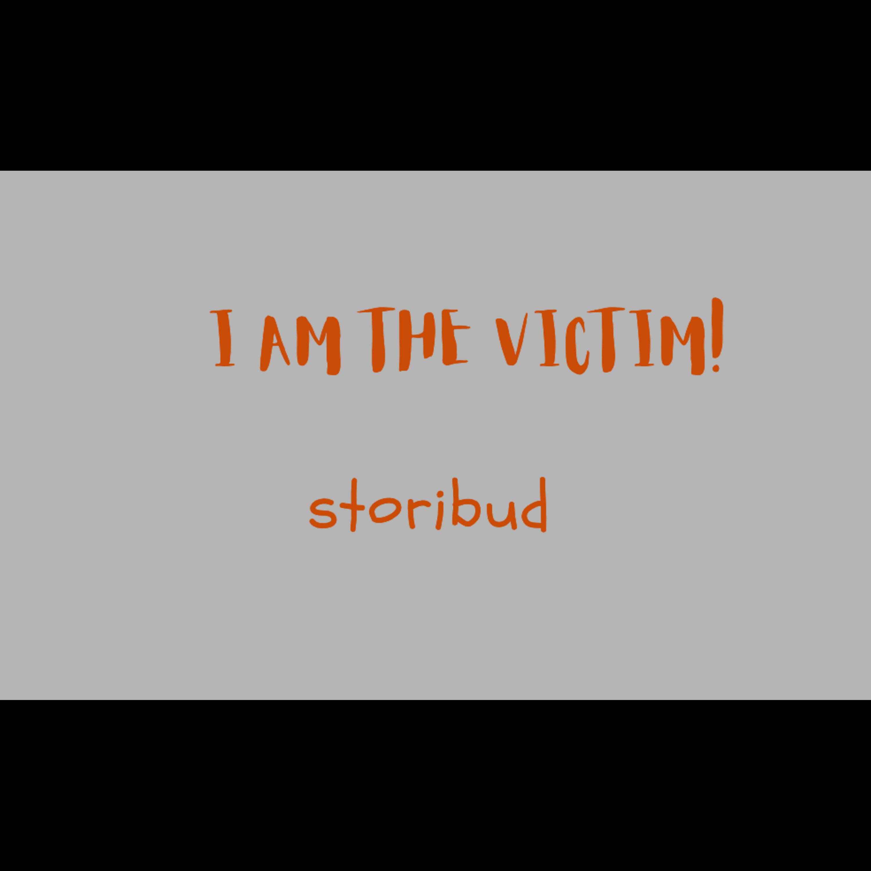 I AM THE VICTIM! artwork