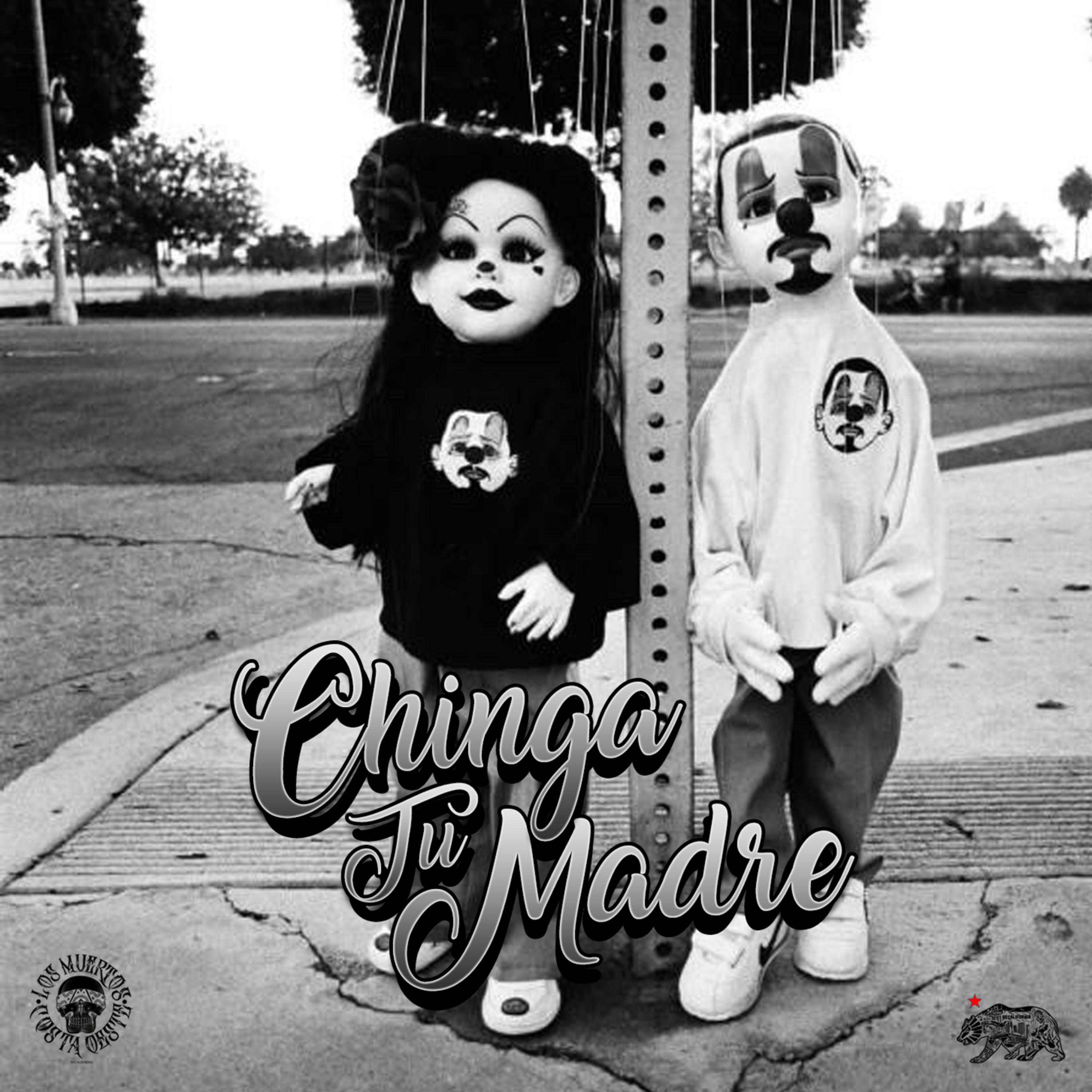 Chinga Tu Madre artwork
