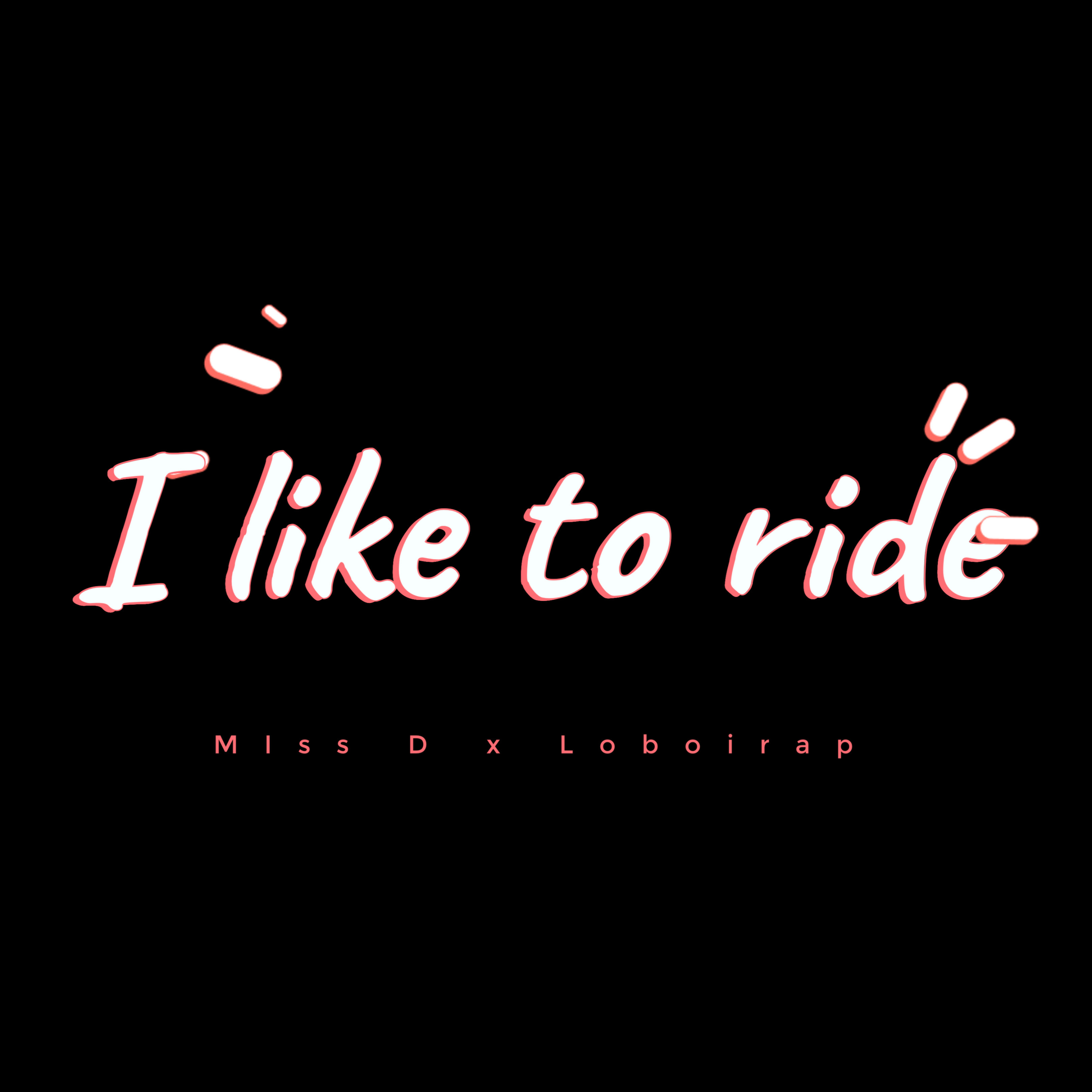 I Like To Ride artwork