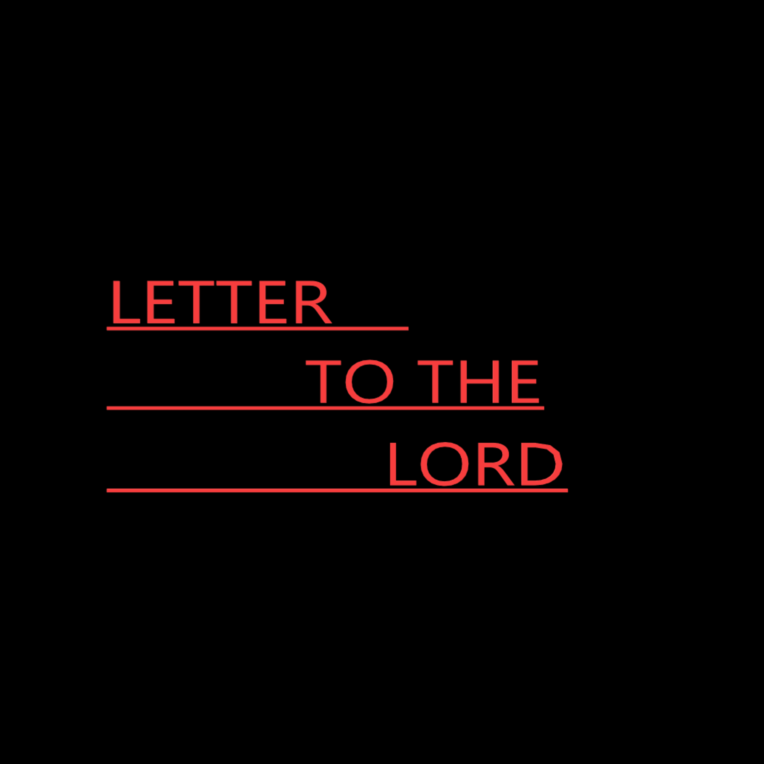 LETTER TO THE LORD artwork