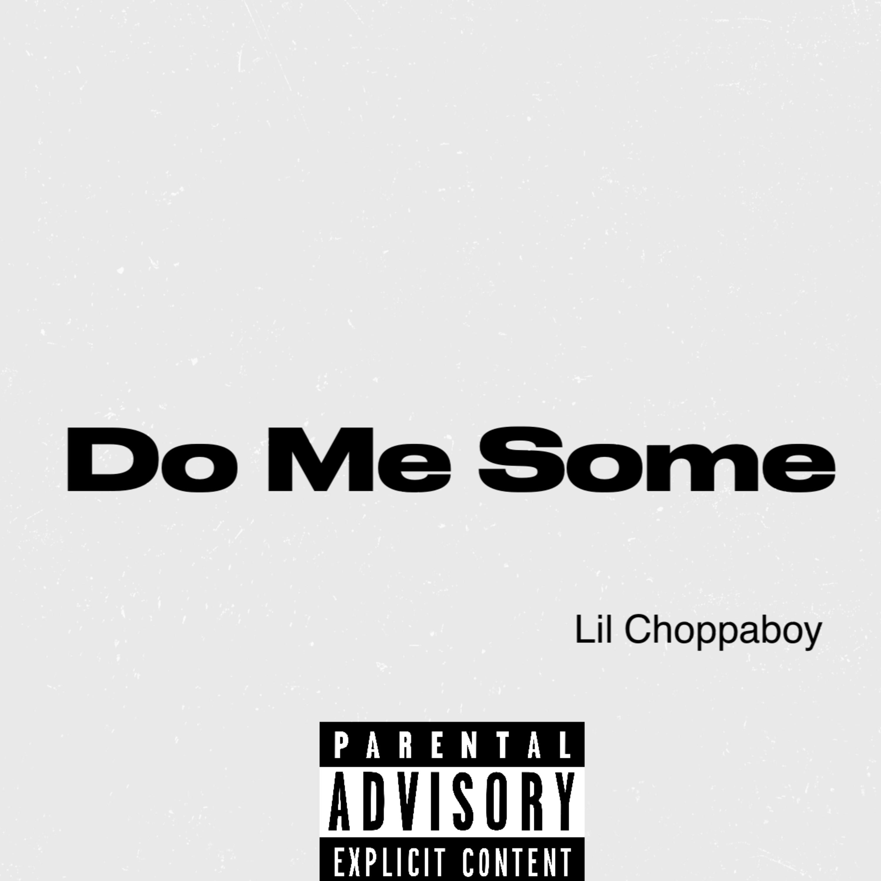 Do Me Some by Lil Choppaboyy cover art