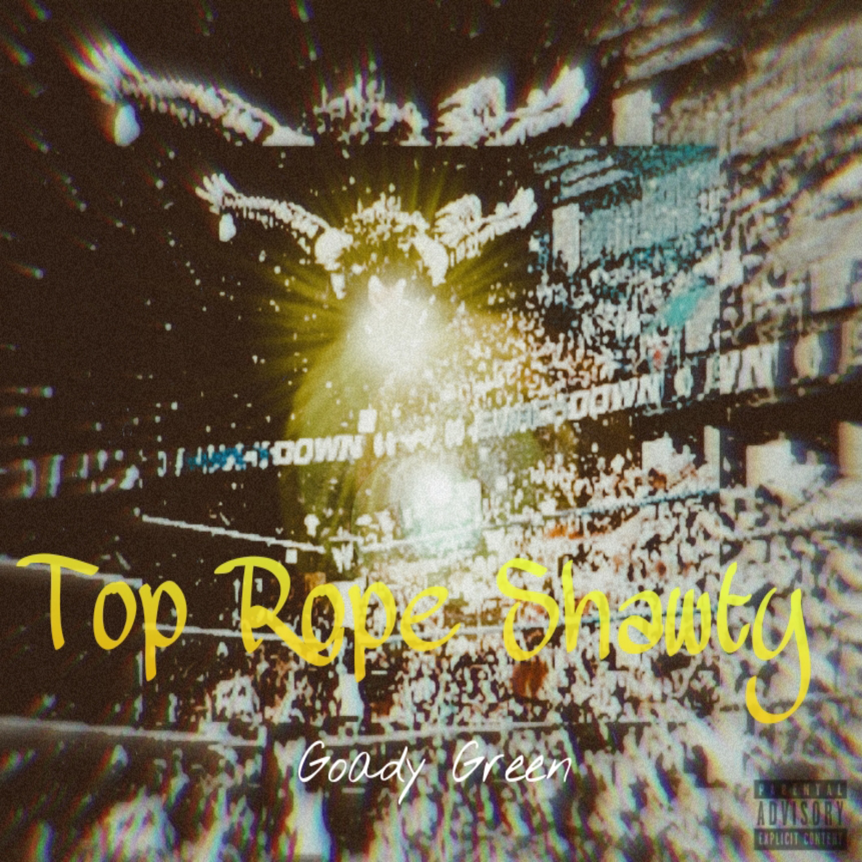 Top Rope Shawty by Goady Green cover art