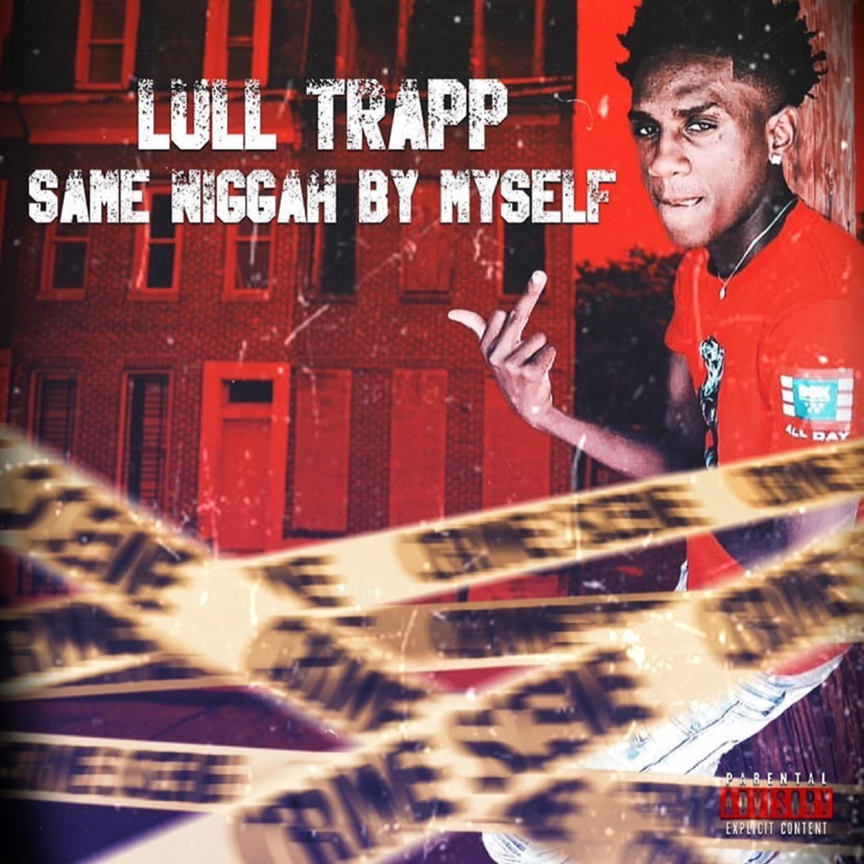 Same Nigga By Myself by Lull Trapp cover art