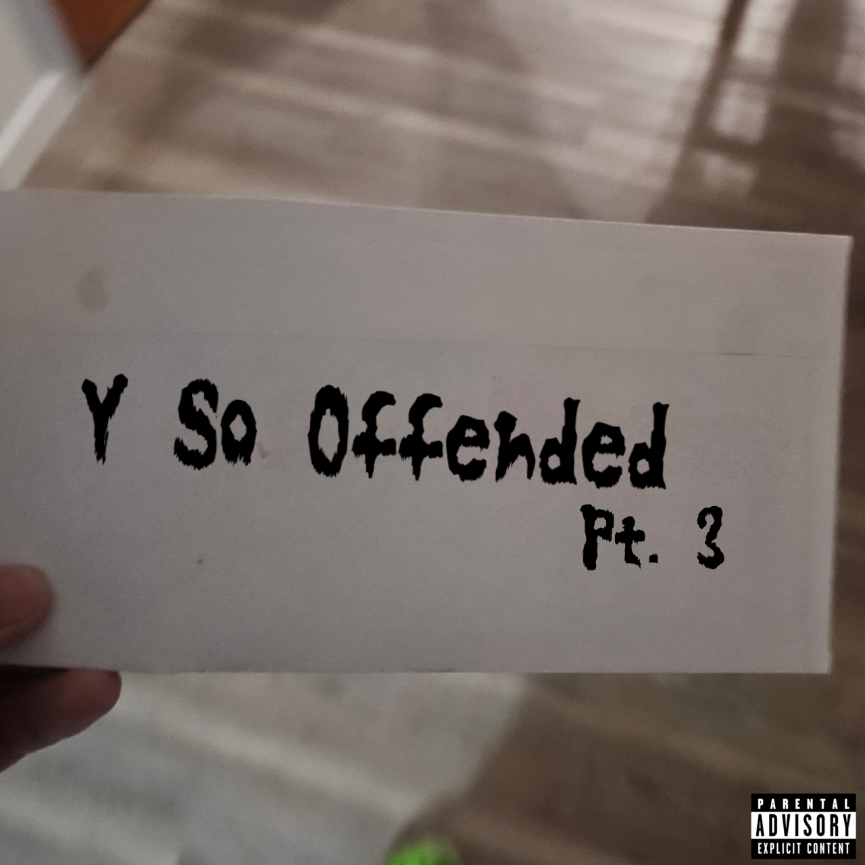 Y So Offended Pt.3 by Flatcups cover art