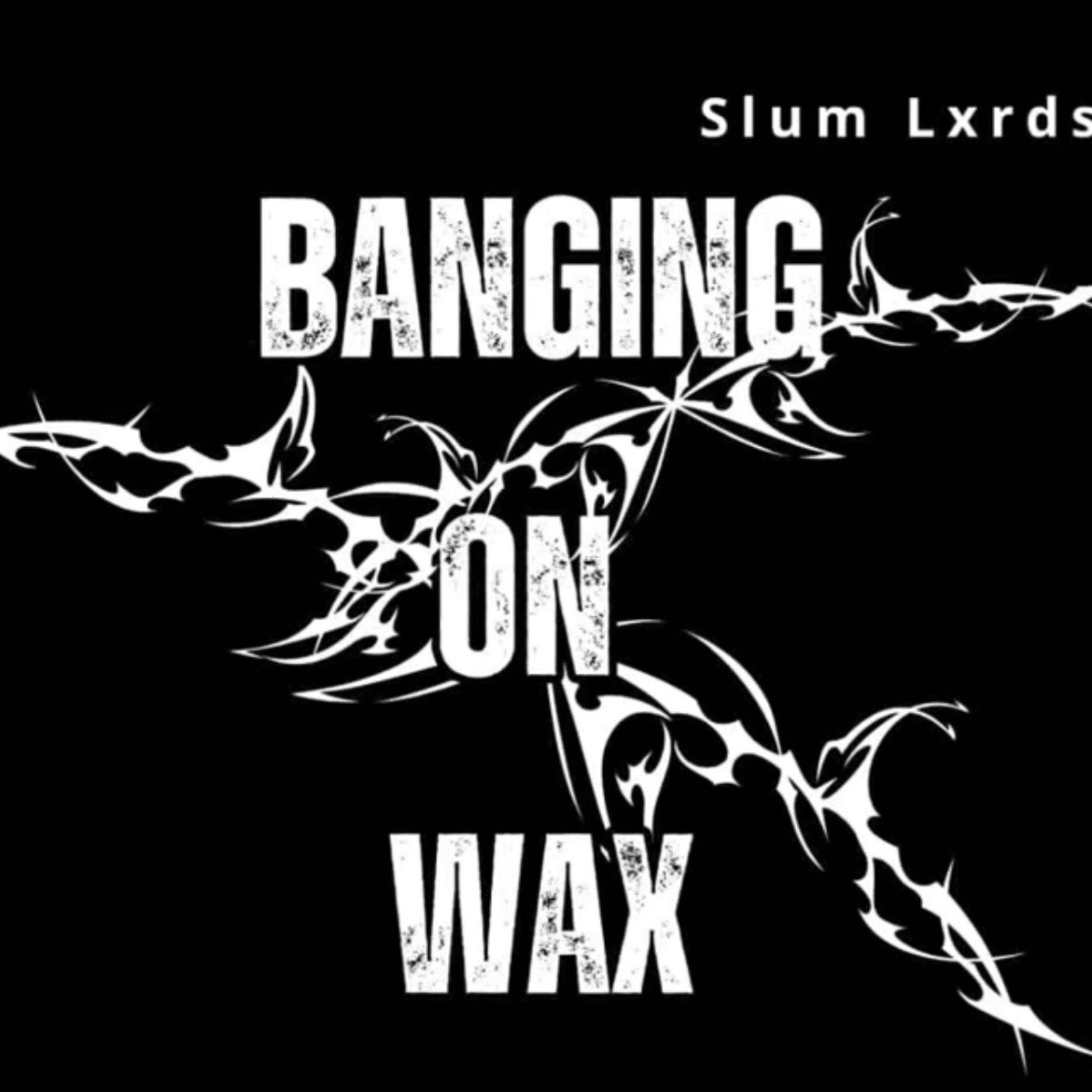 BANGIN ON WAX artwork