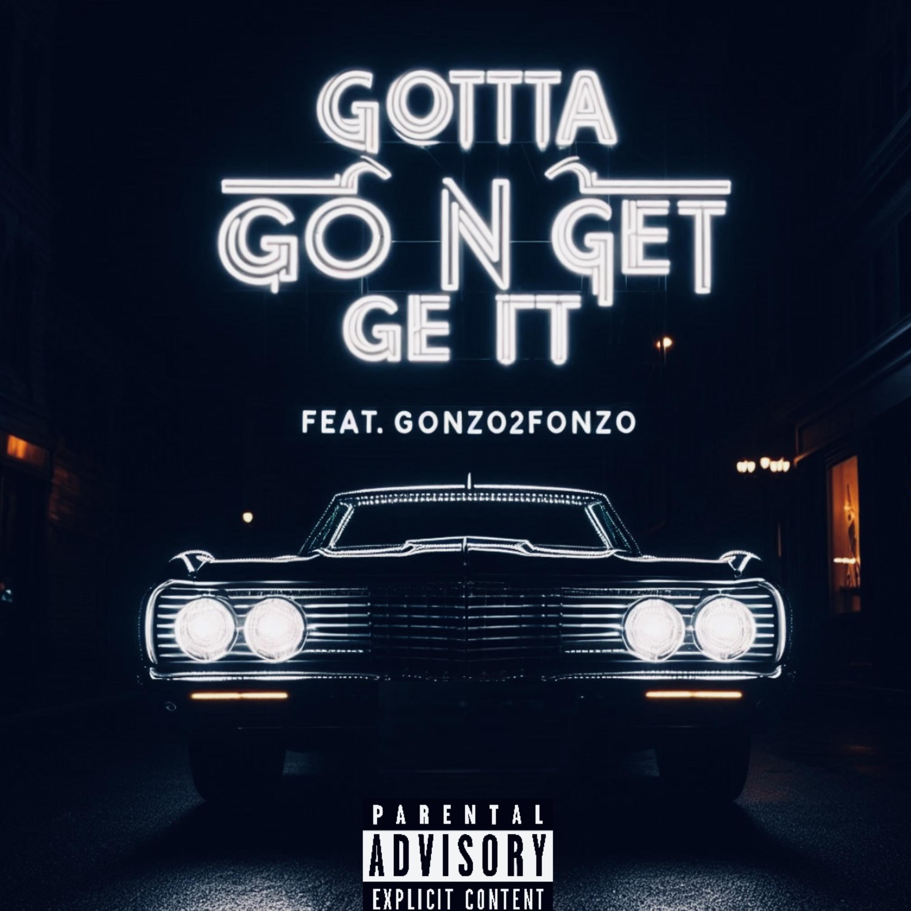 Gotta Go N Get It artwork