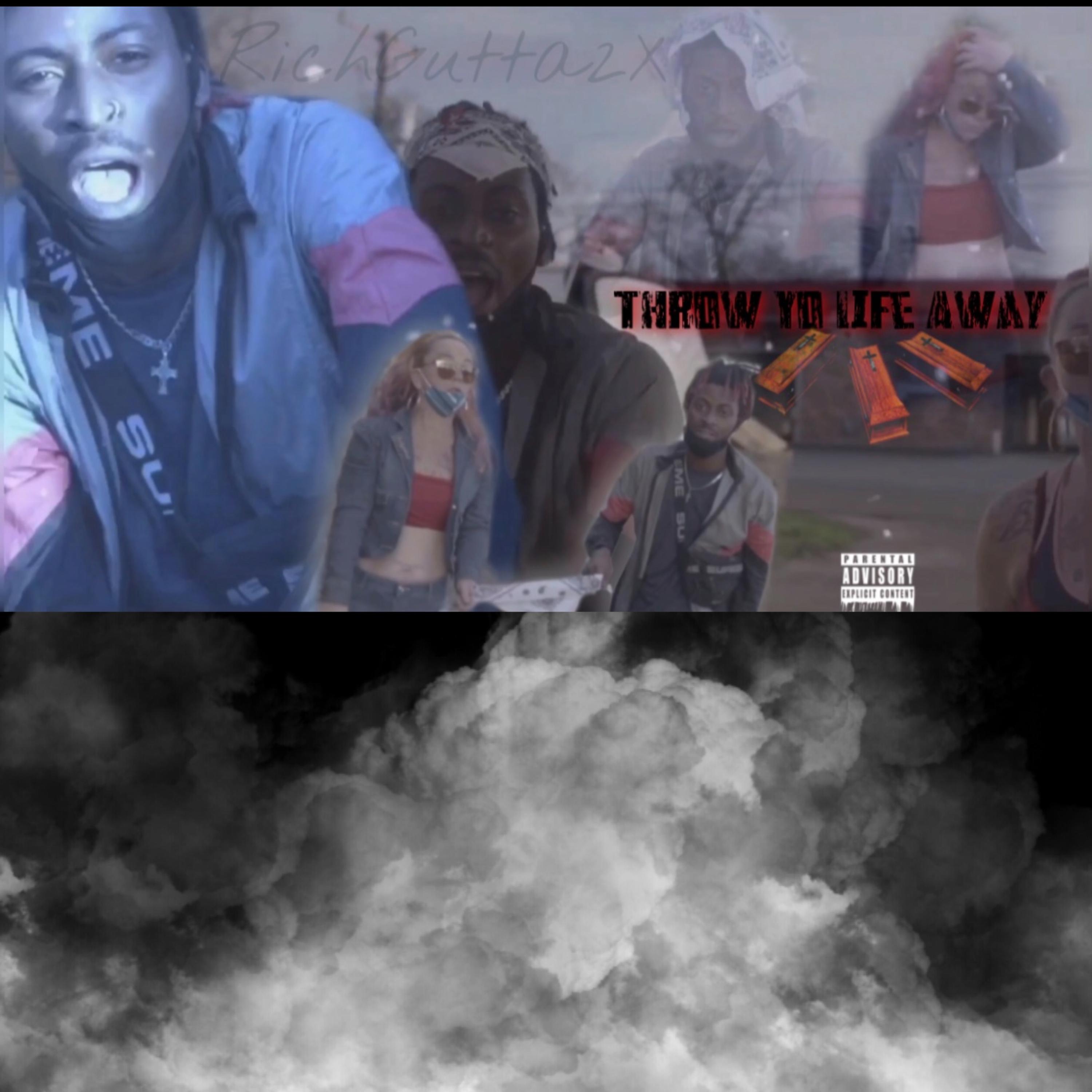 Throw Yo Life Away  artwork