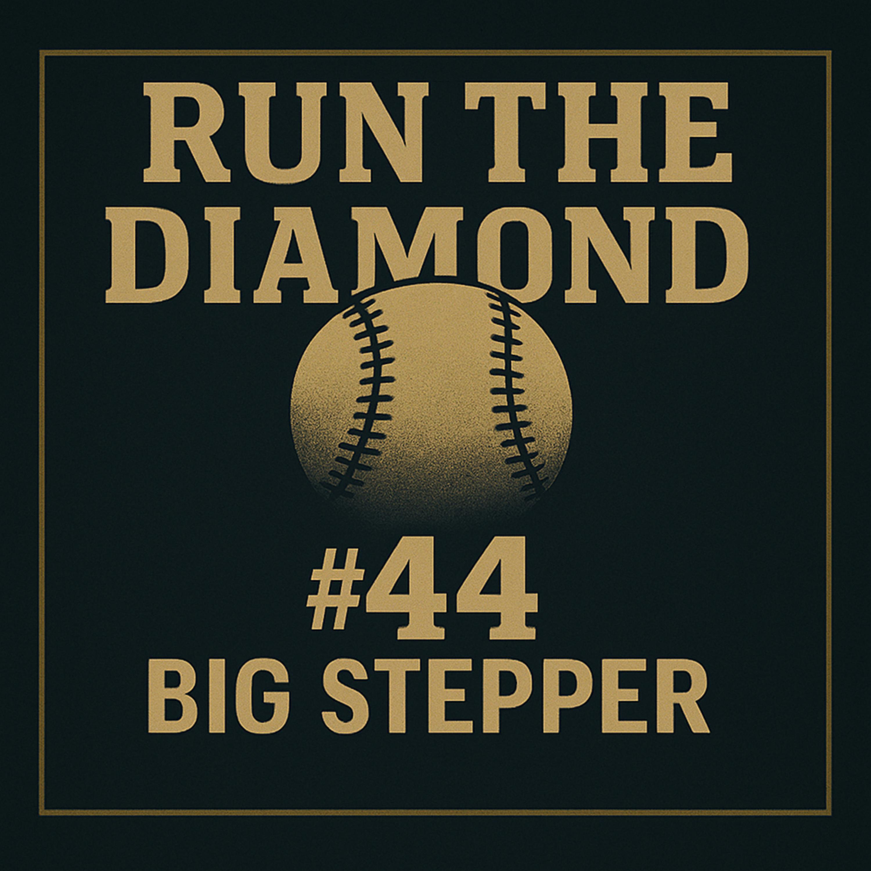 #44 - Big Stepper artwork