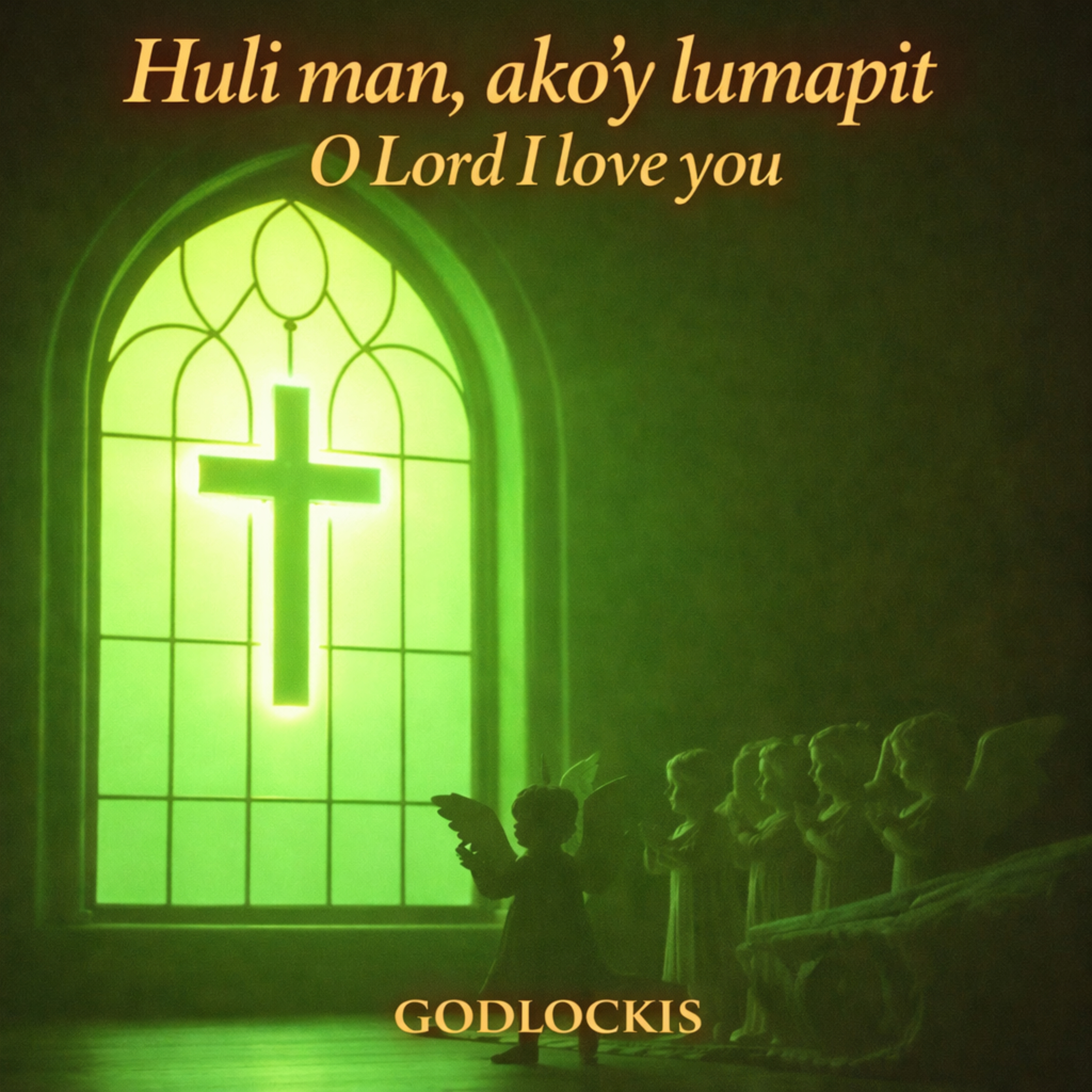 Huli man, ako’y lumapit O Lord I love you artwork