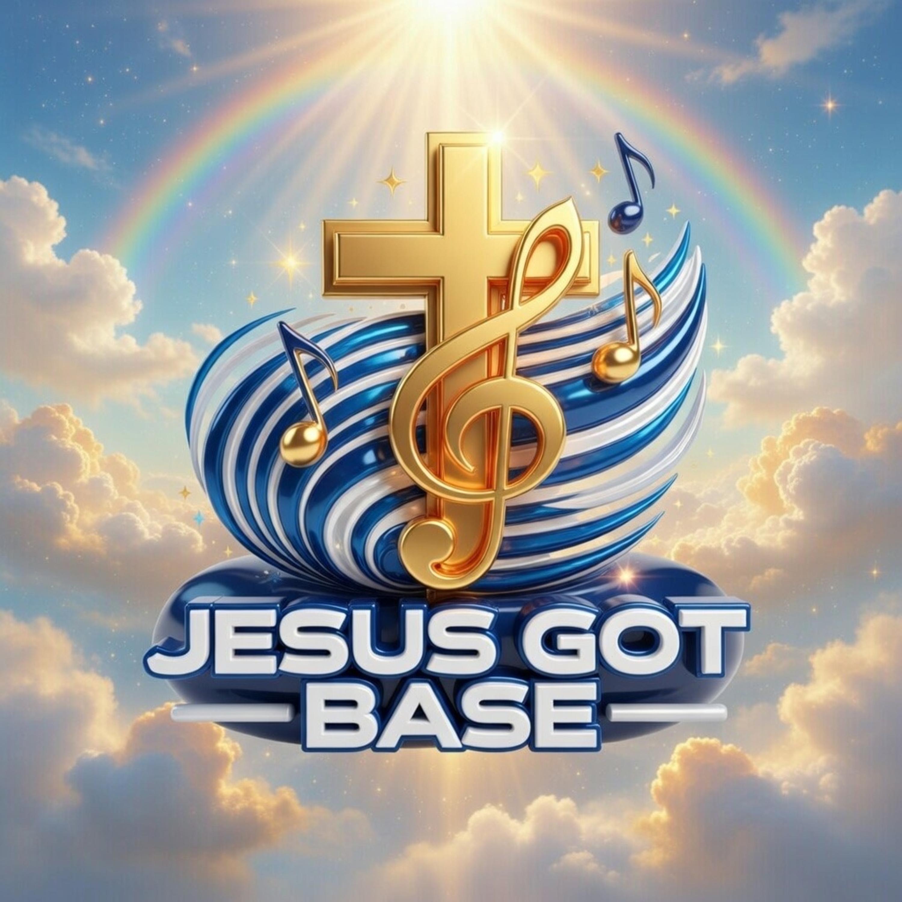 Jesus Got Base artwork