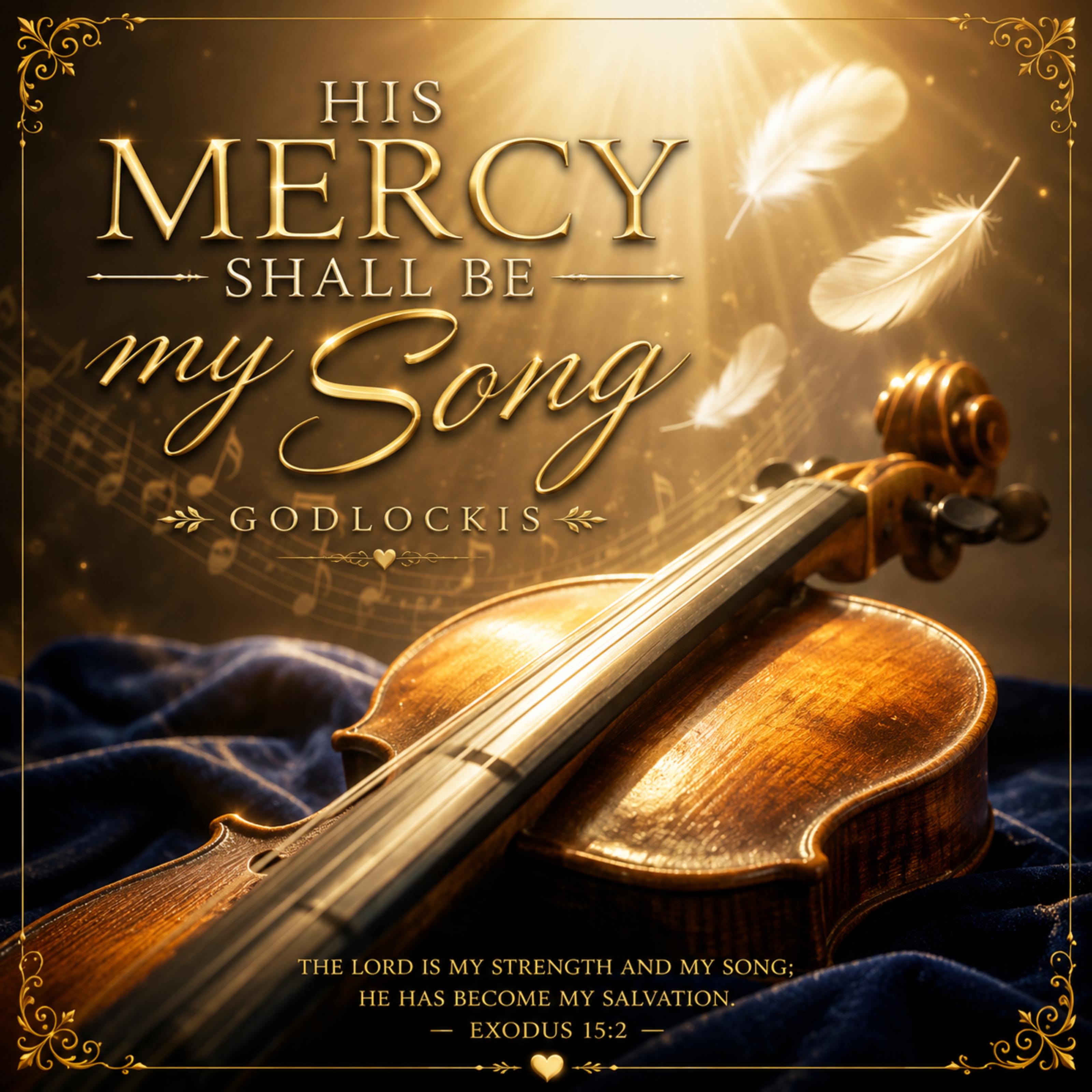 His mercy shall be my song by Godlockis cover art