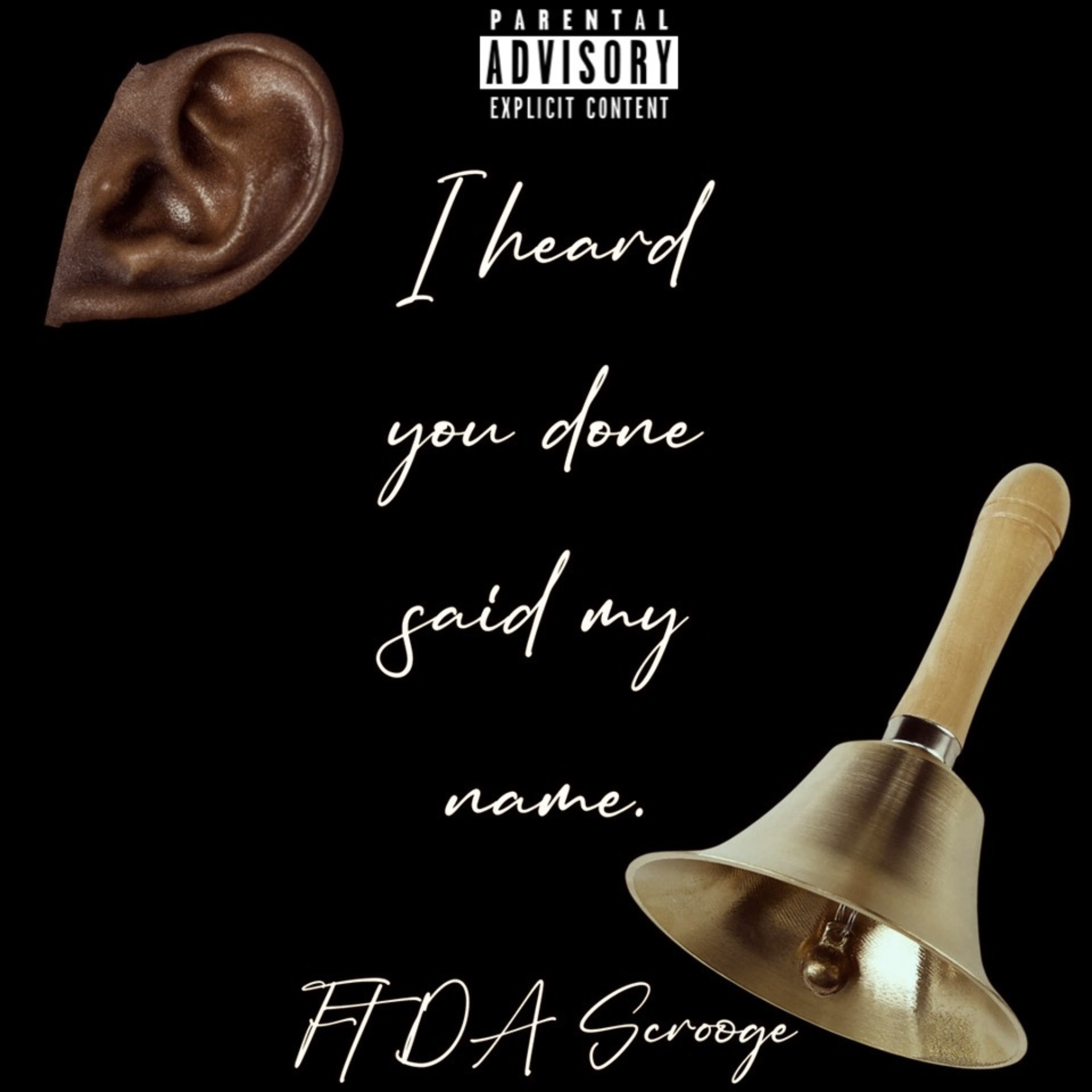 I Heard You Done Said My Name artwork