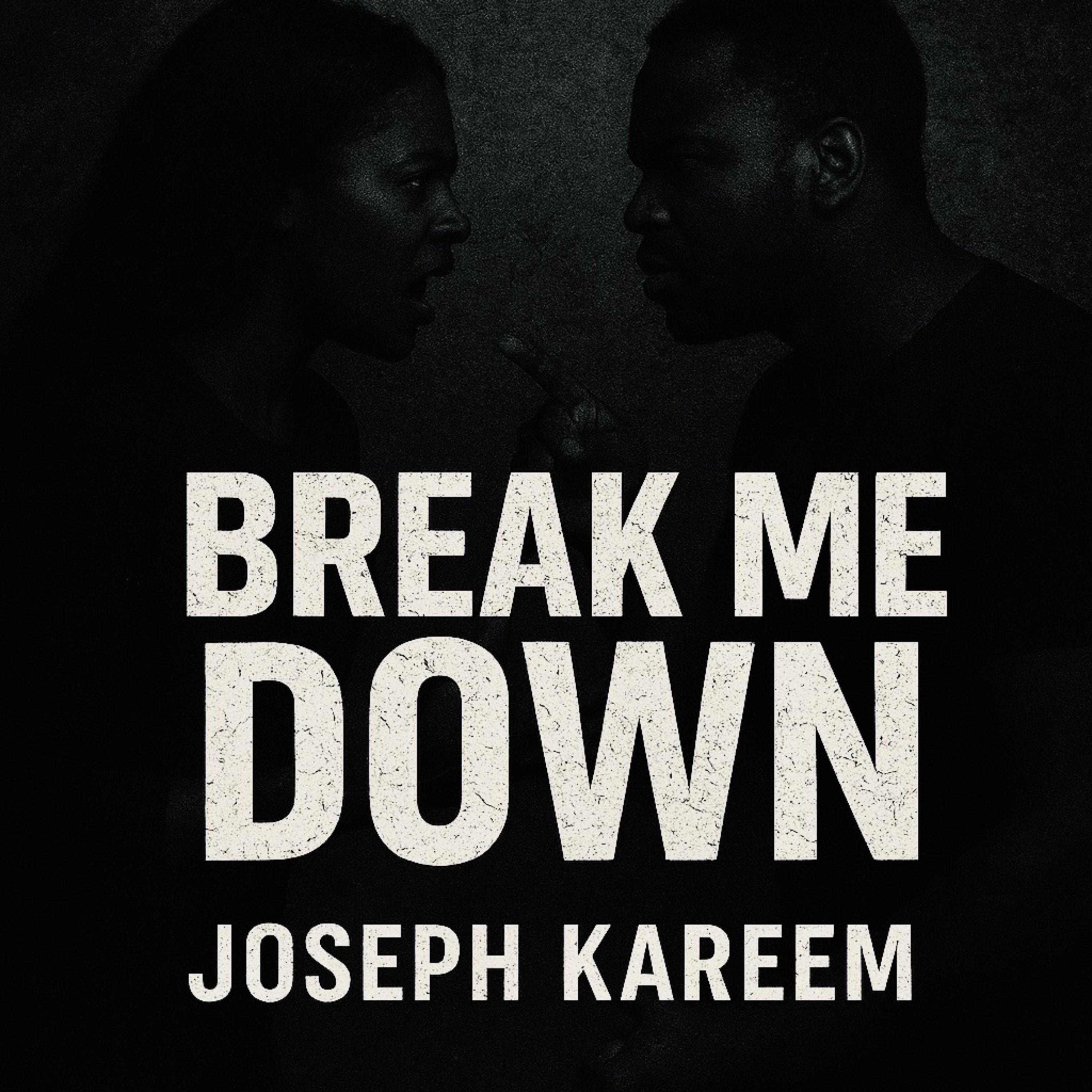 BREAK ME DOWN artwork