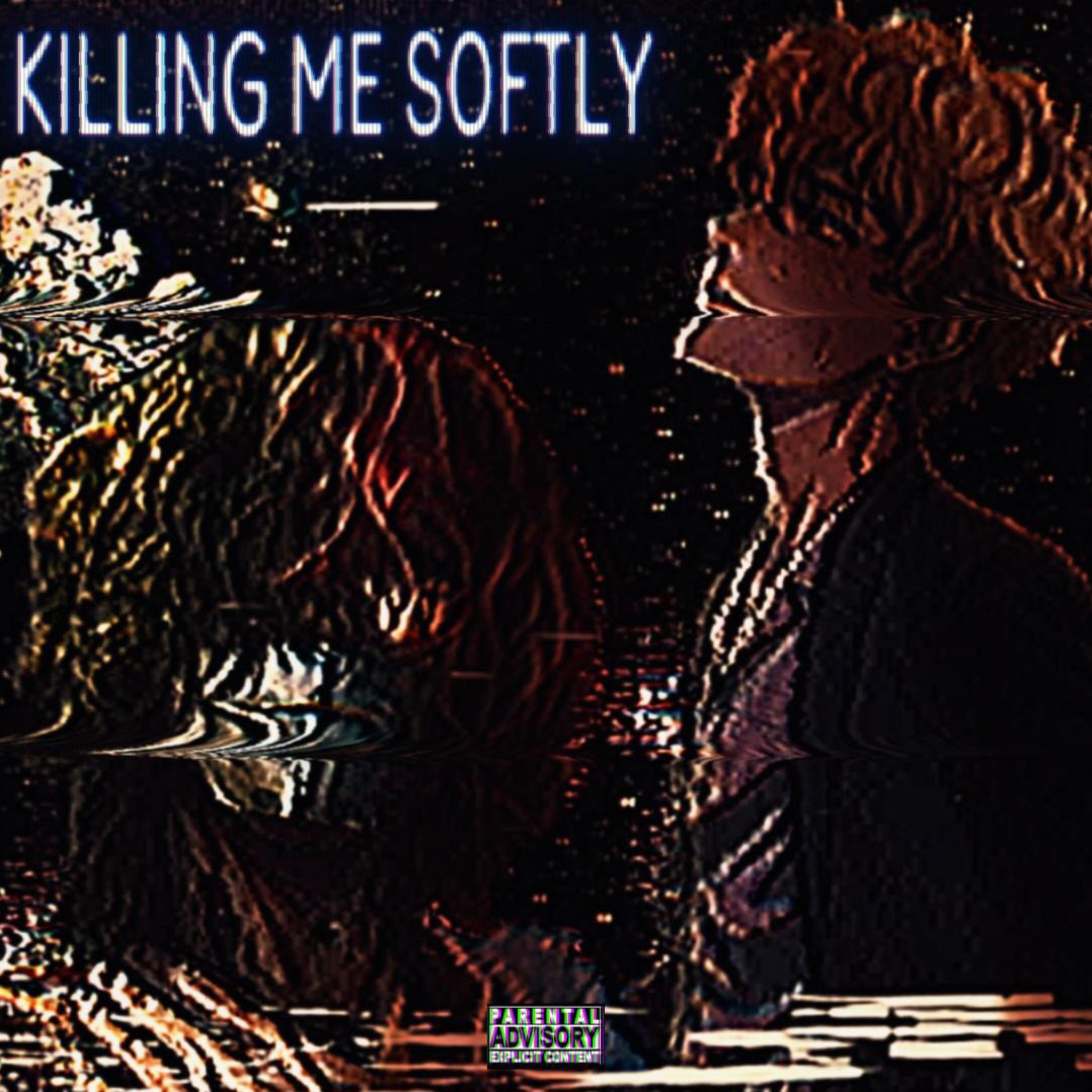 KILLING ME SOFTLY artwork