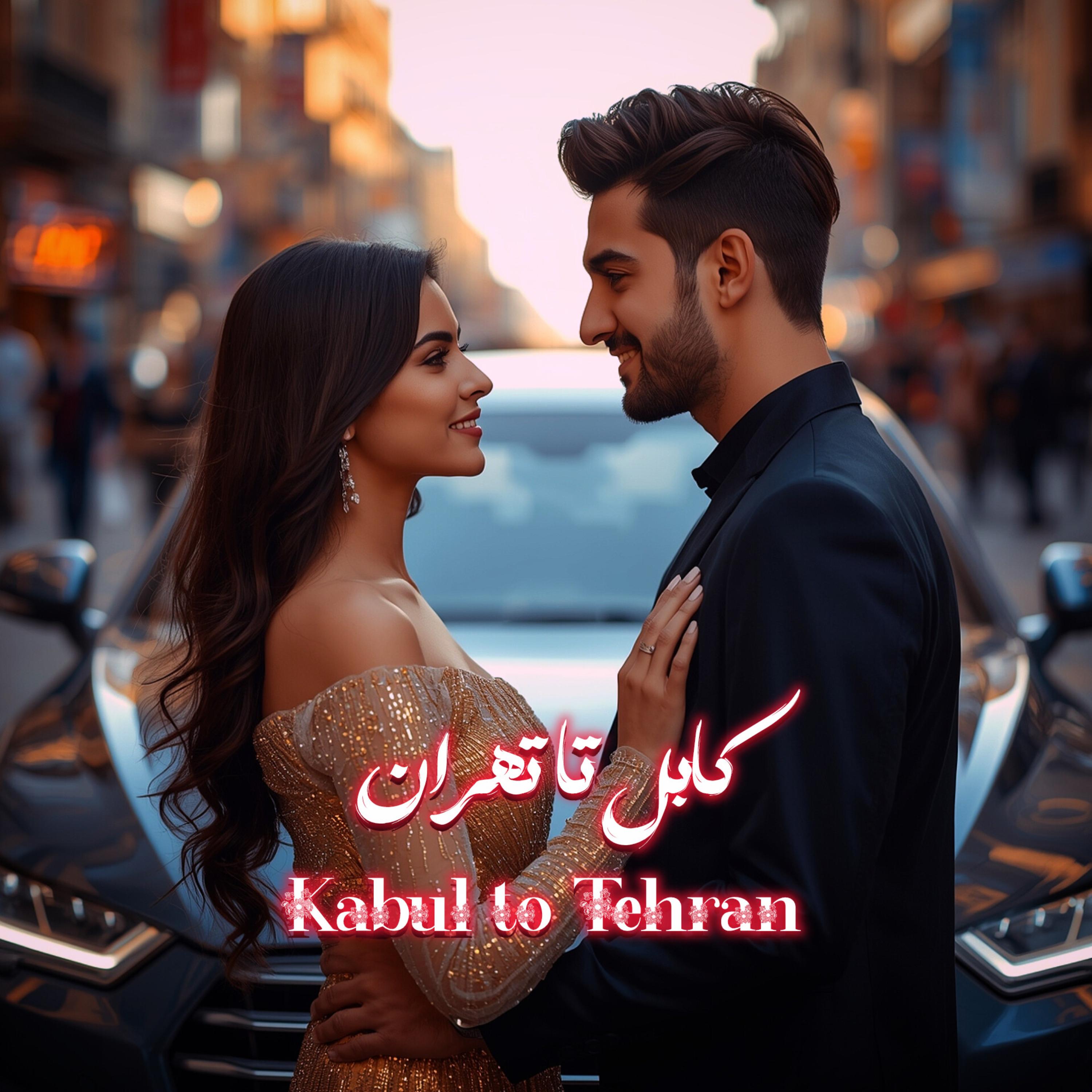 Kabul To Tehran artwork