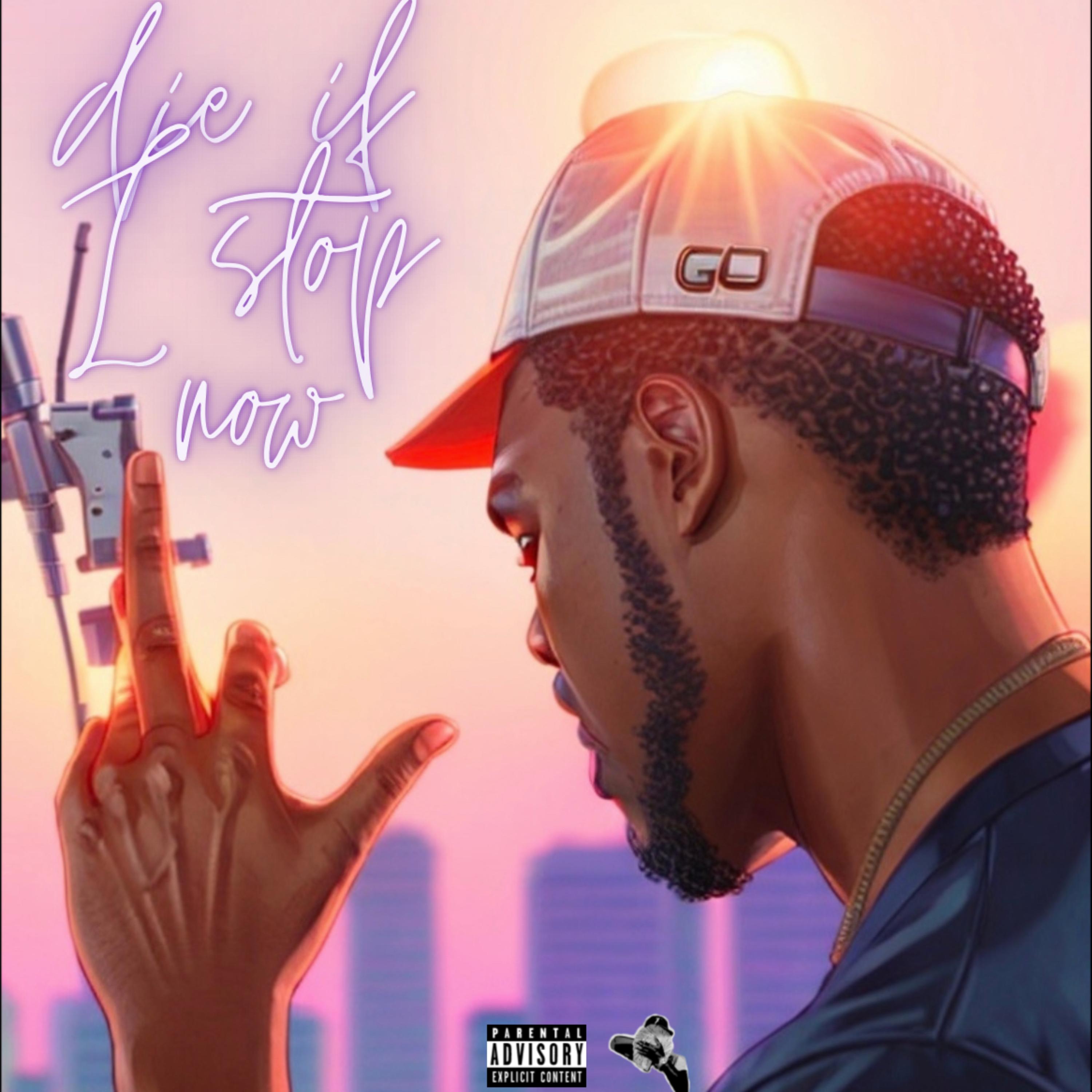 Die If I Stop Now artwork
