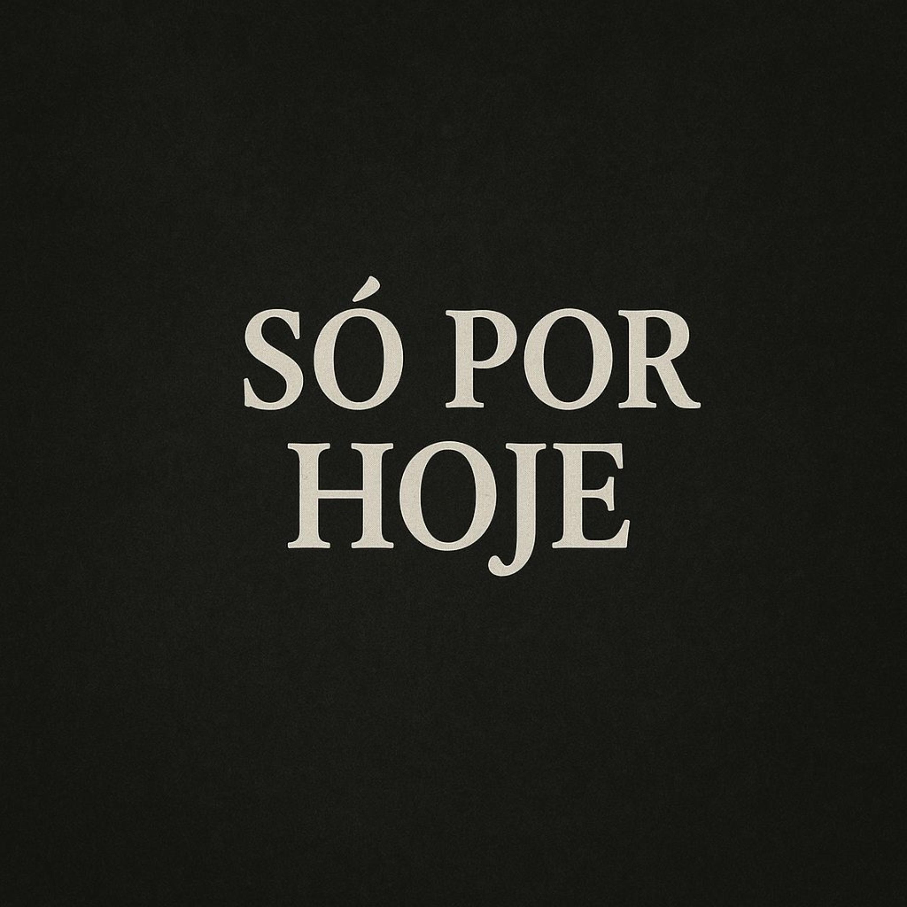 Só Por Hoje artwork