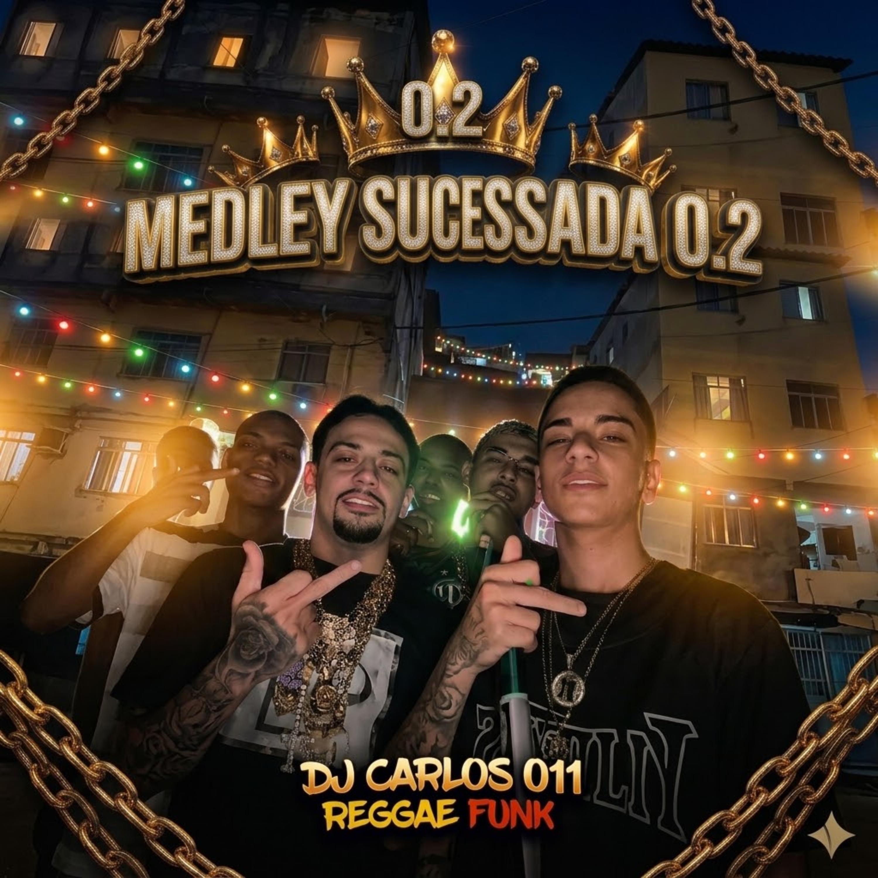 MEDLEY SUCESSADA 0.2 by Dj Carlos 011 cover art