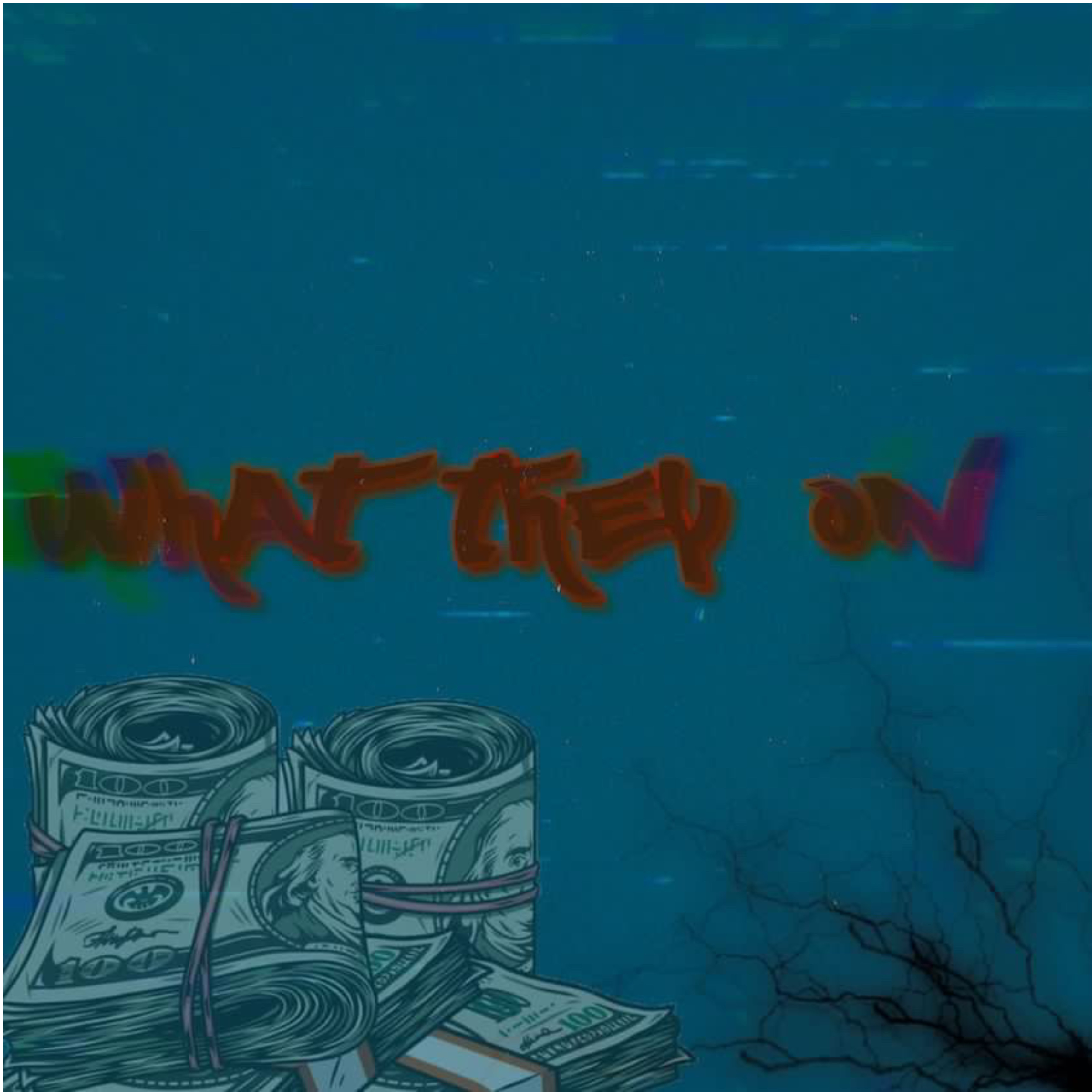 What They On artwork