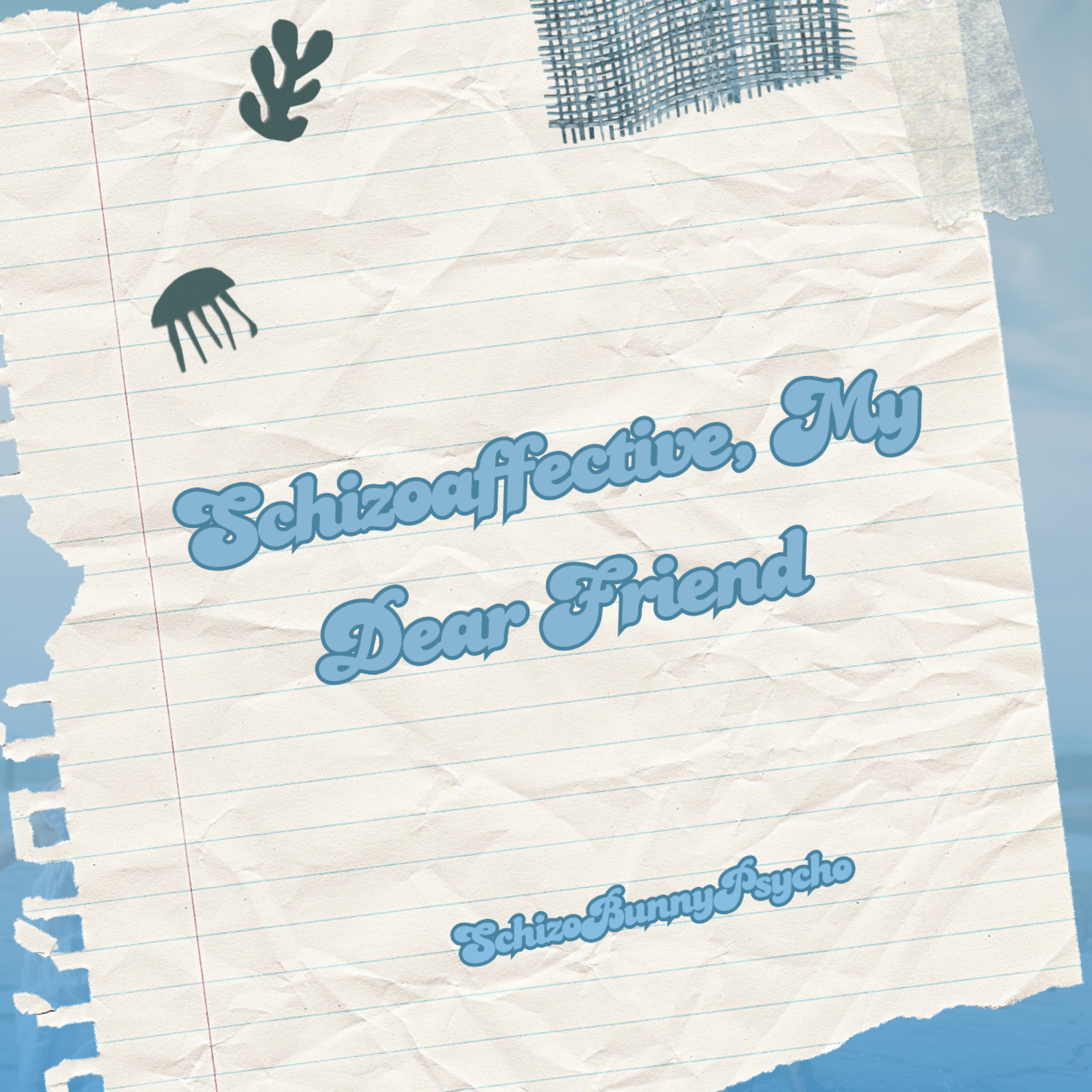 Schizoaffective, My Dear Friend artwork