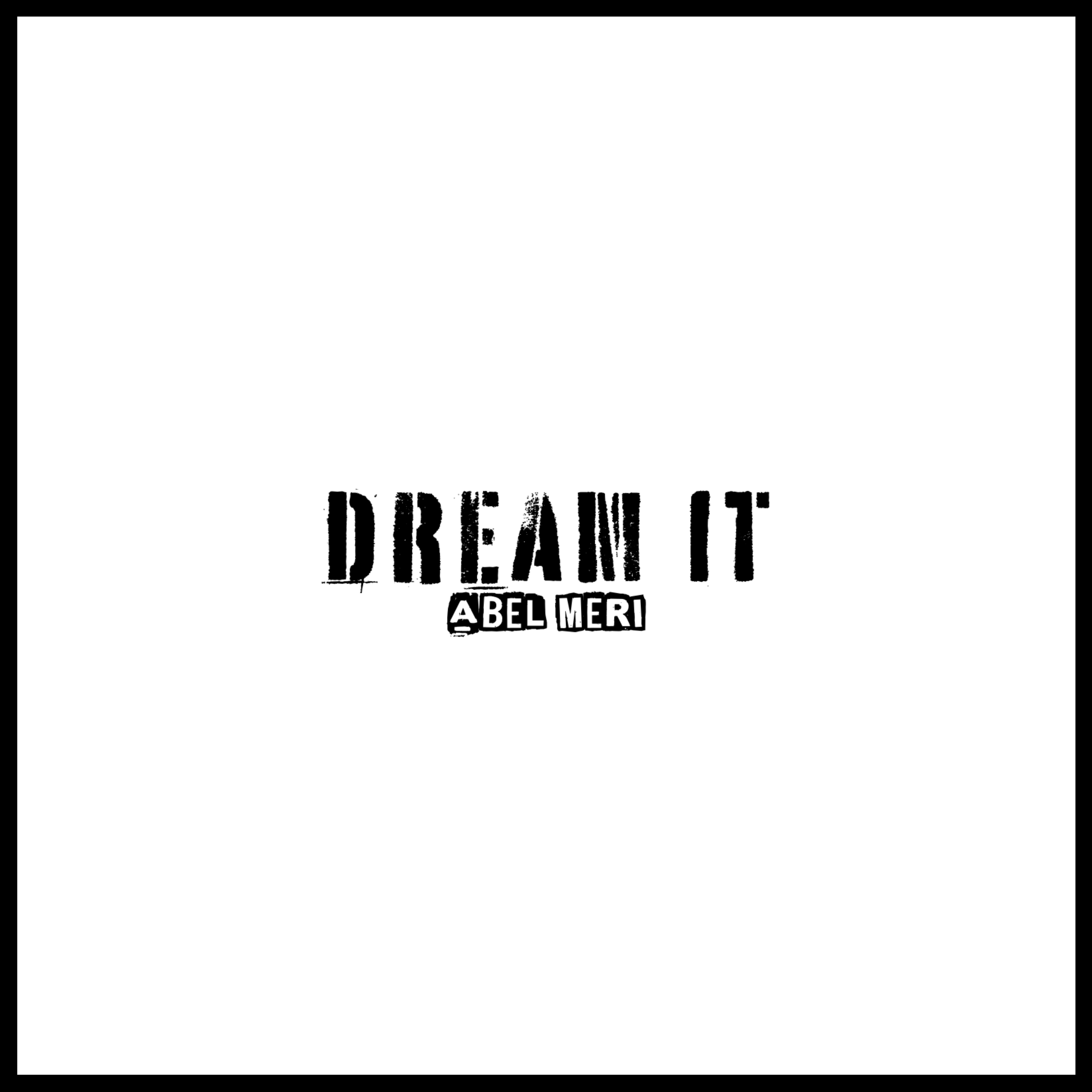 Dream It by Abel Meri cover art