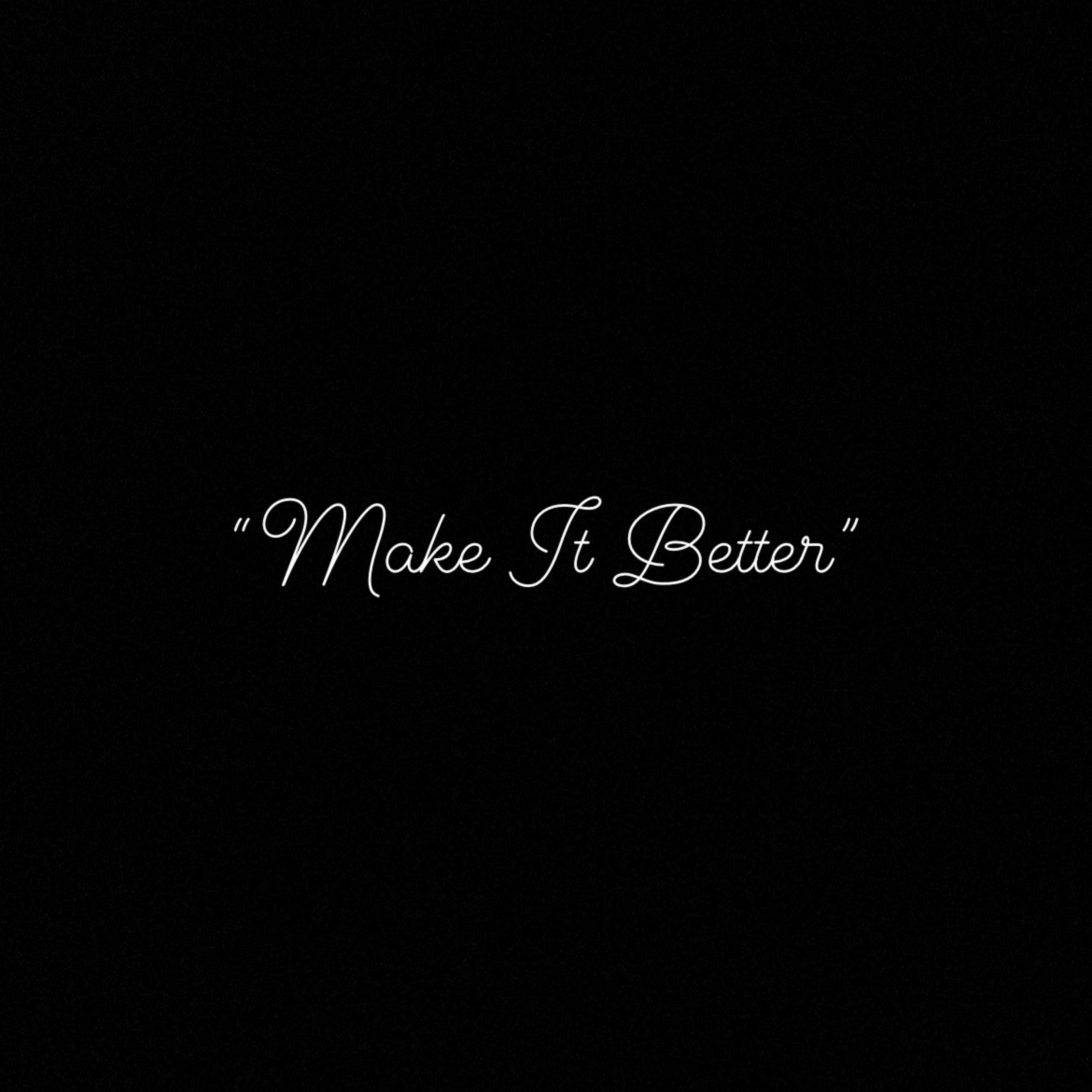 Make It Better artwork