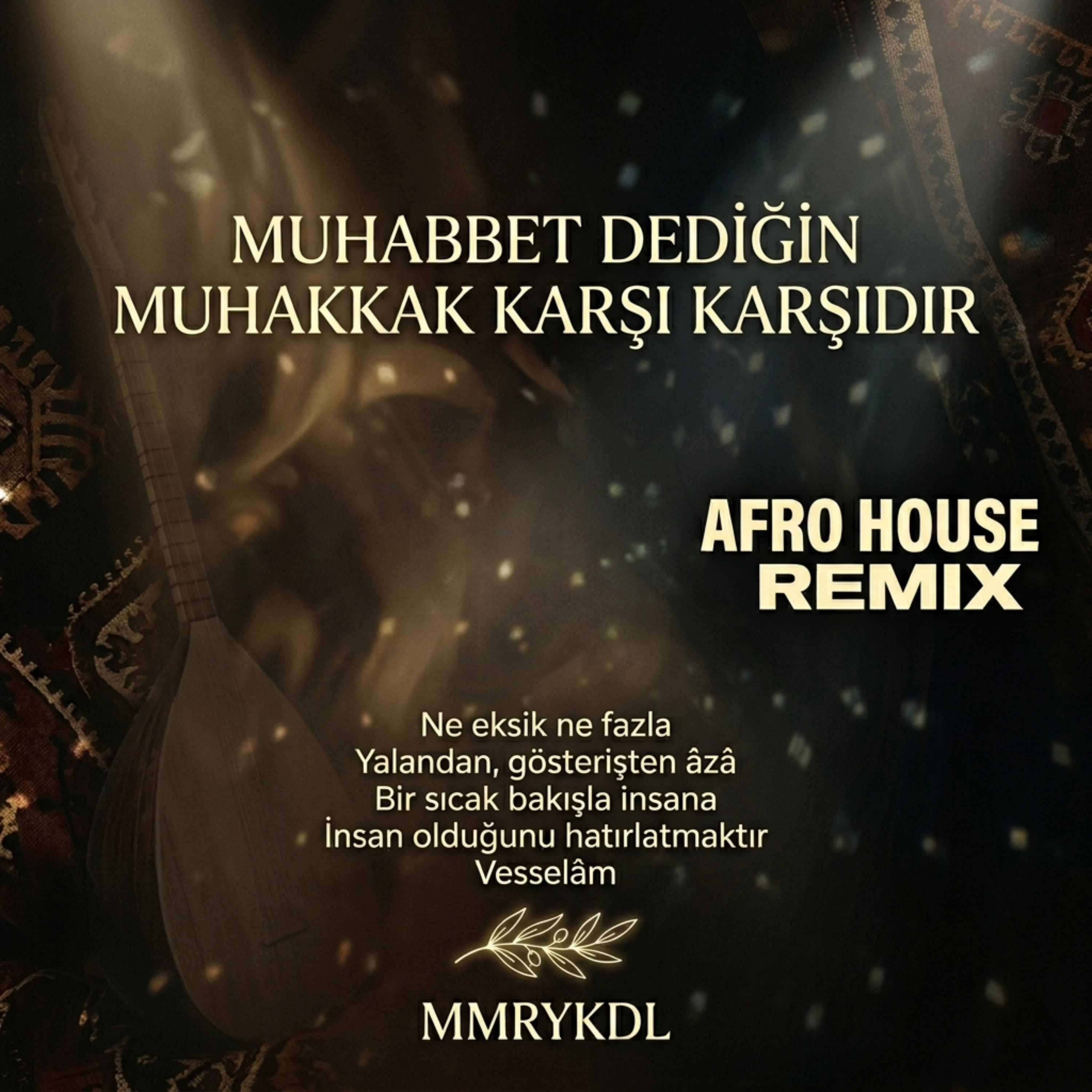 MUHABBET DEDİĞİN MUHAKKAK KARŞI KARŞIDIR (afro houseremix) by MMRYKDL cover art