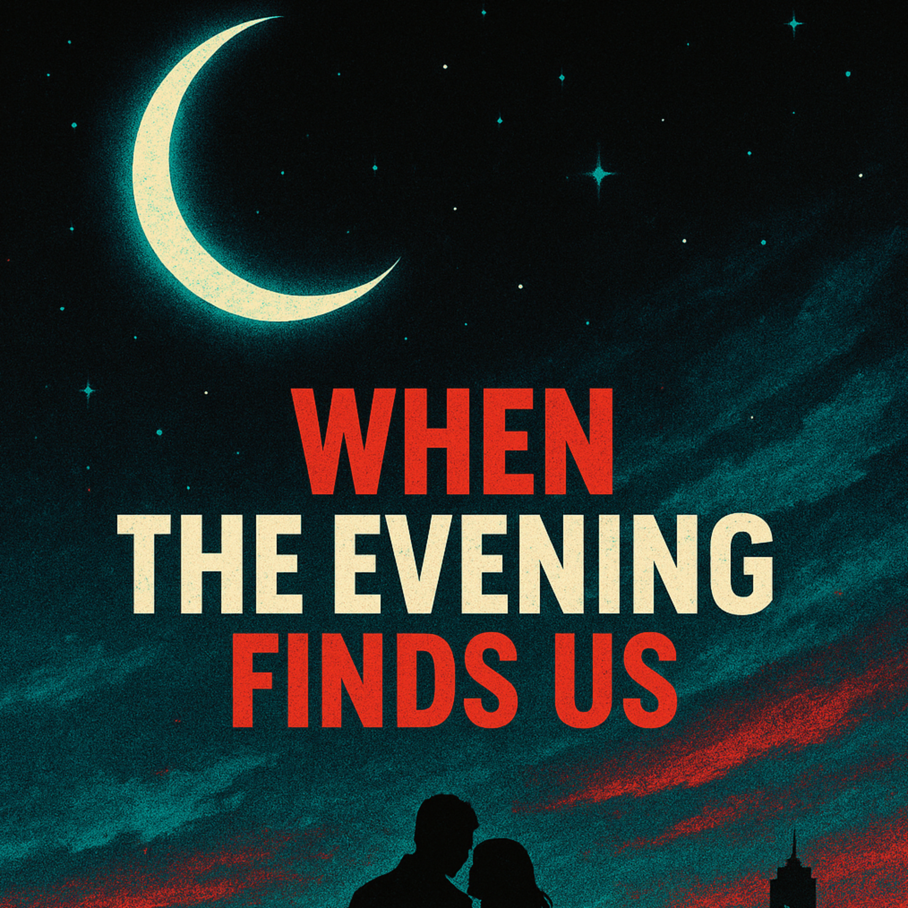 When The Evening Finds Us artwork