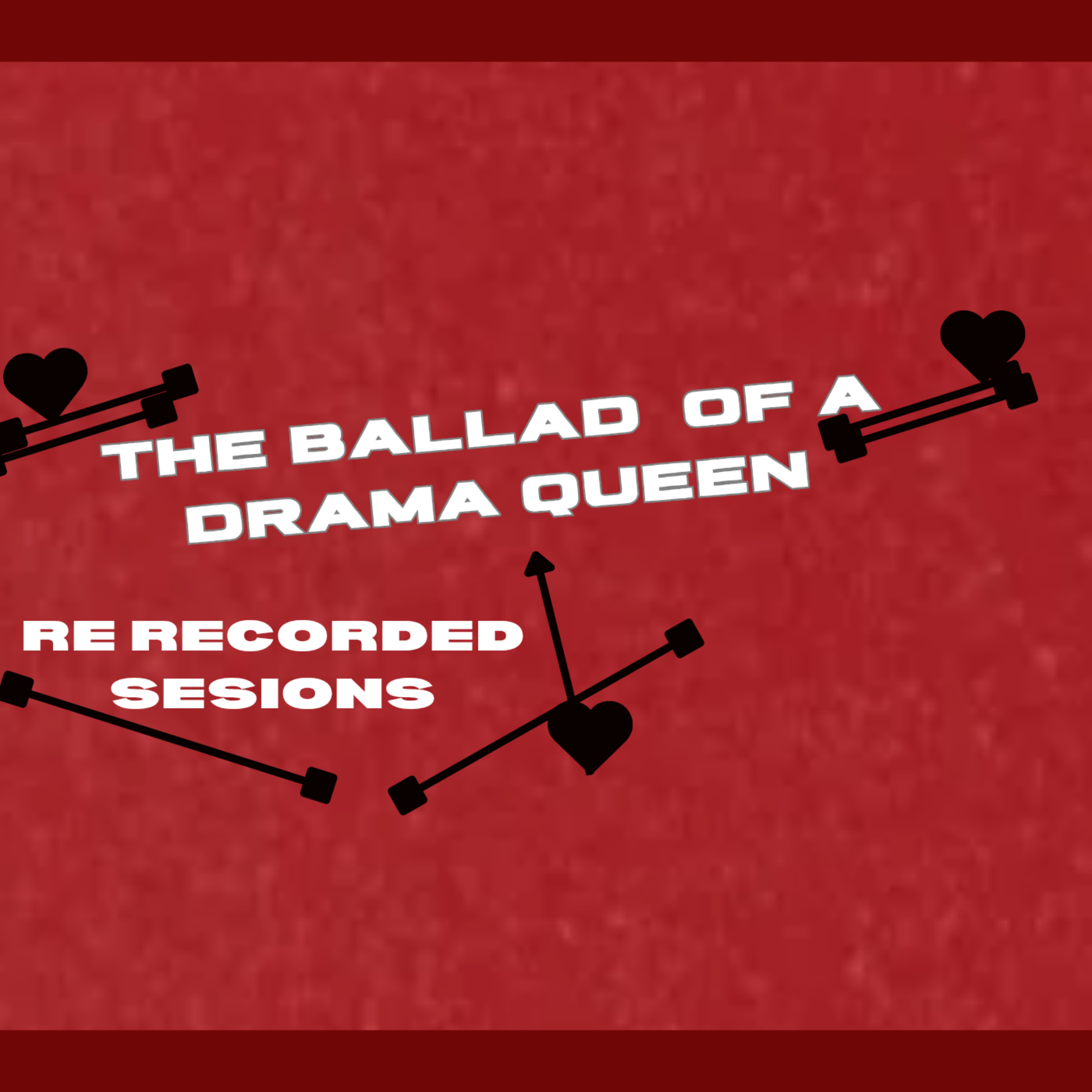 The Ballad Of A Drama Queen Re Recorded Sessions artwork